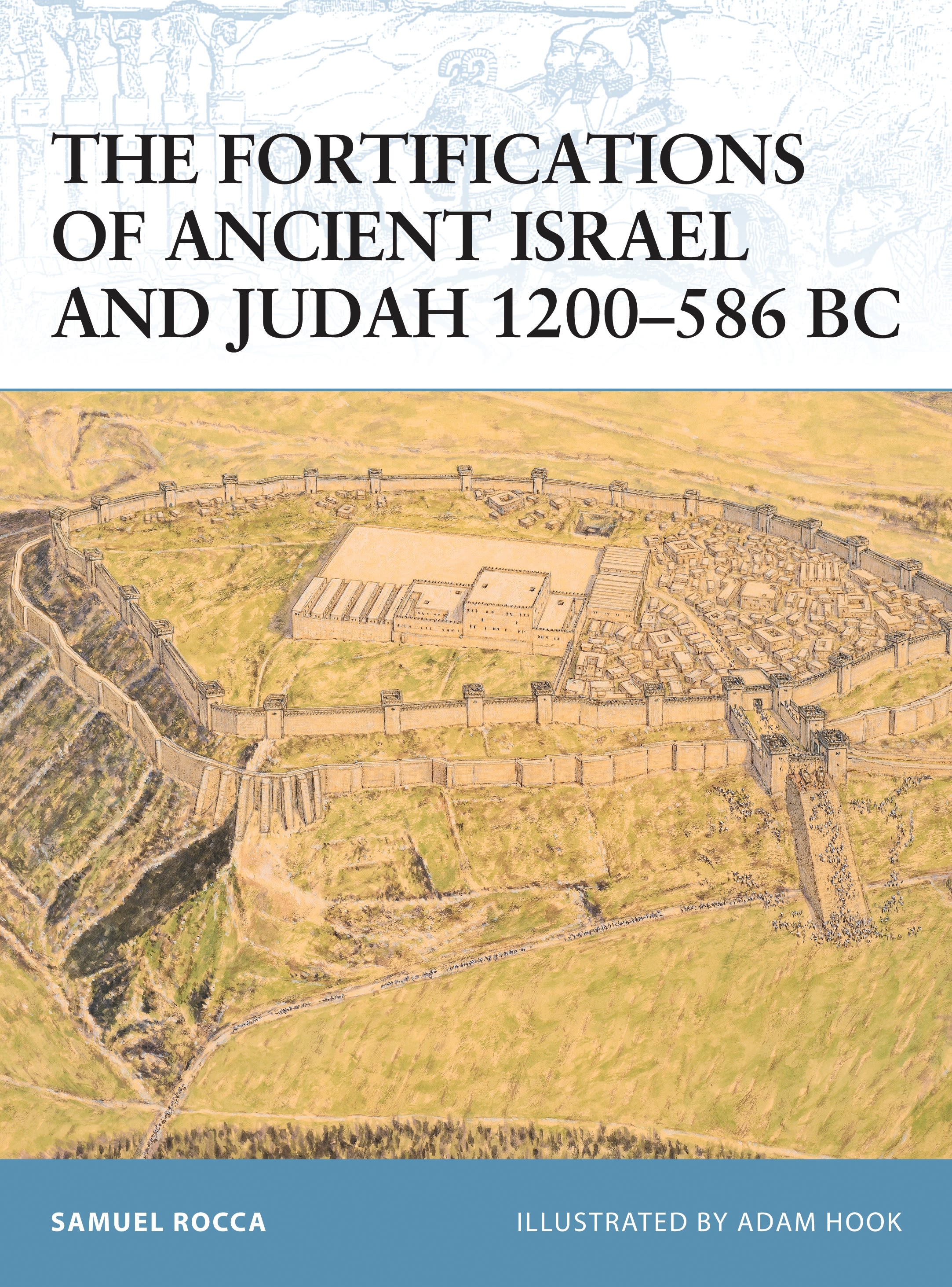 Cover image for The Fortifications of Ancient Israel and Judah 1200586 BC