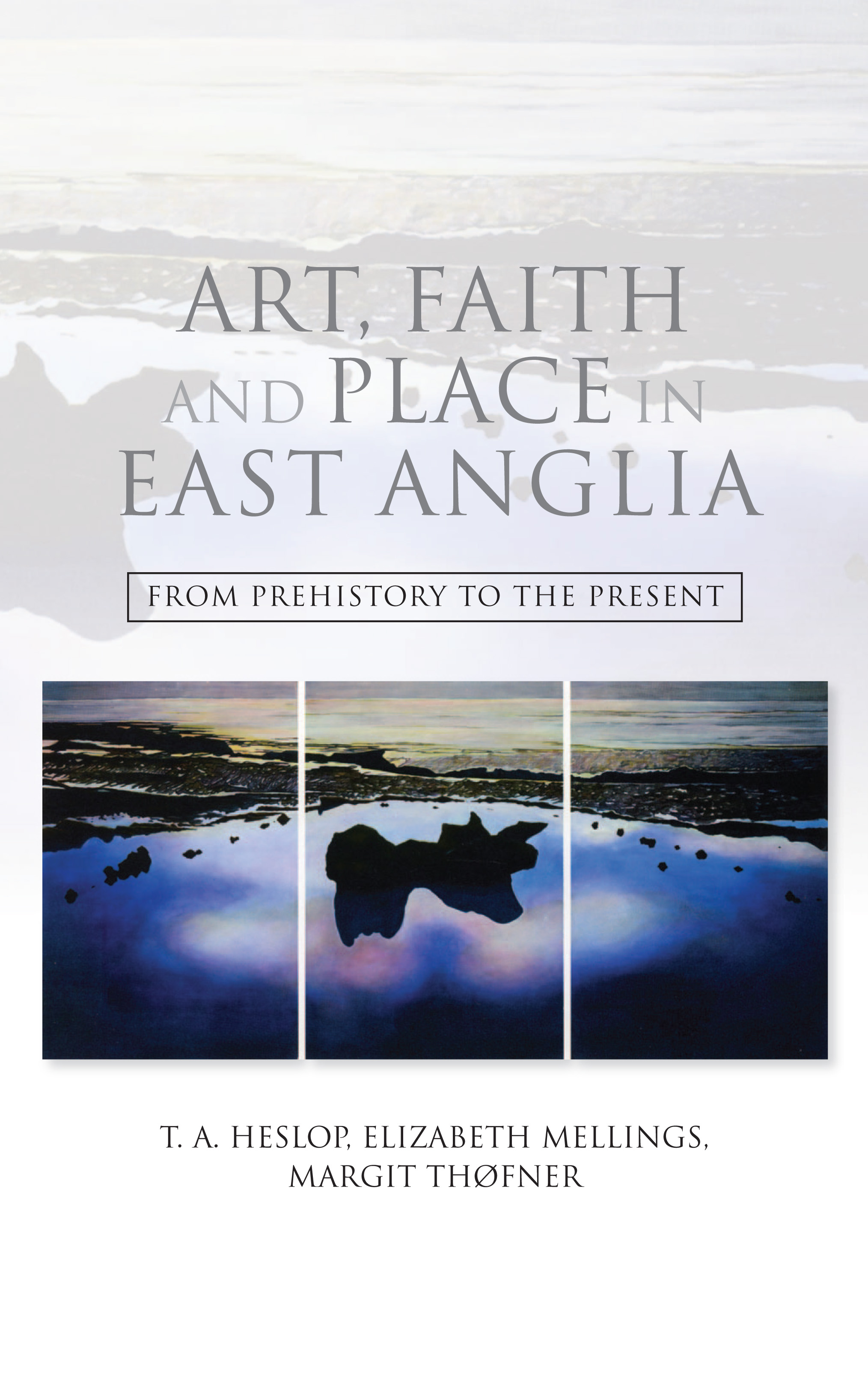 Cover image for Art, Faith and Place in East Anglia