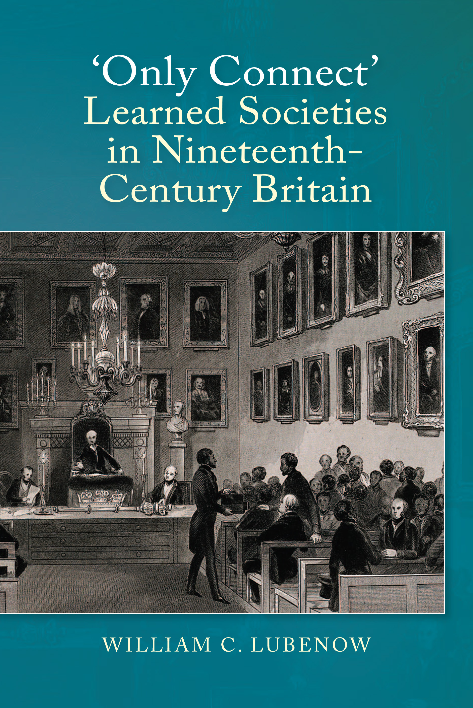 Cover image for Only Connect: Learned Societies in Nineteenth-Century Britain