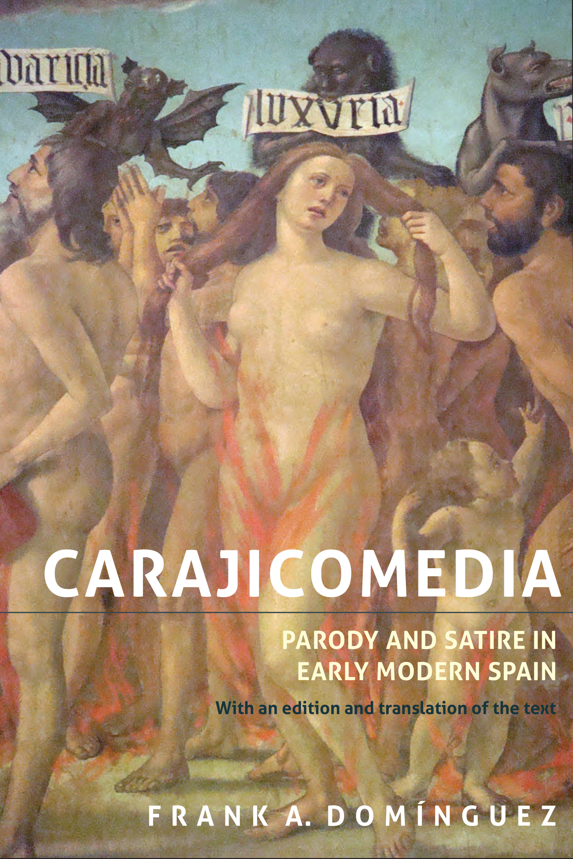 Cover image for <I>Carajicomedia</I>: Parody and Satire in Early Modern Spain