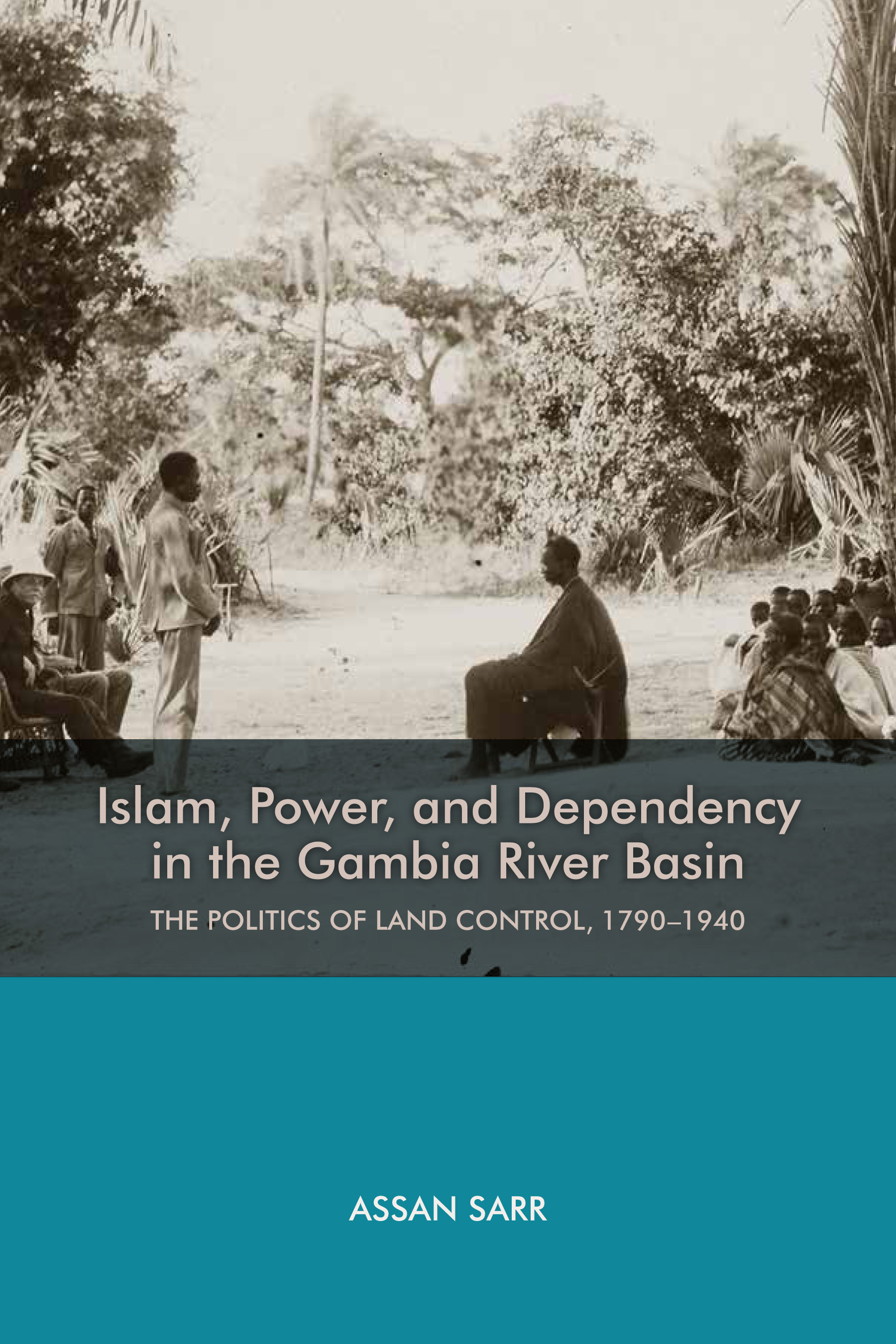 Cover image for Islam, Power, and Dependency in the Gambia River Basin