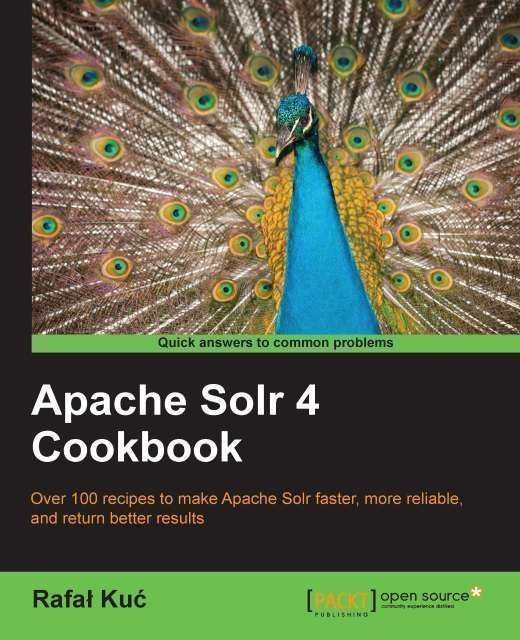 Apache Solr 4 Cookbook