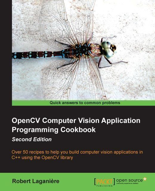 OpenCV Computer Vision Application Programming Cookbook: Second Edition