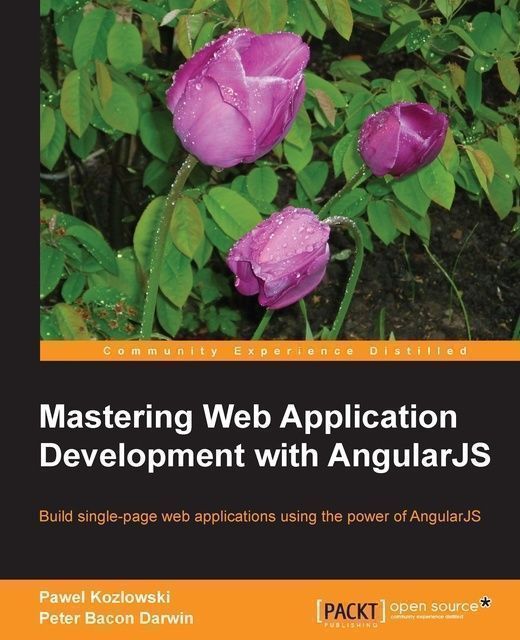 Mastering Web Application Development with AngularJS