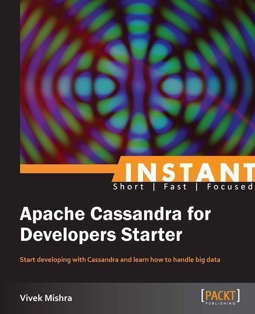 Instant Apache Cassandra for Developers Starter