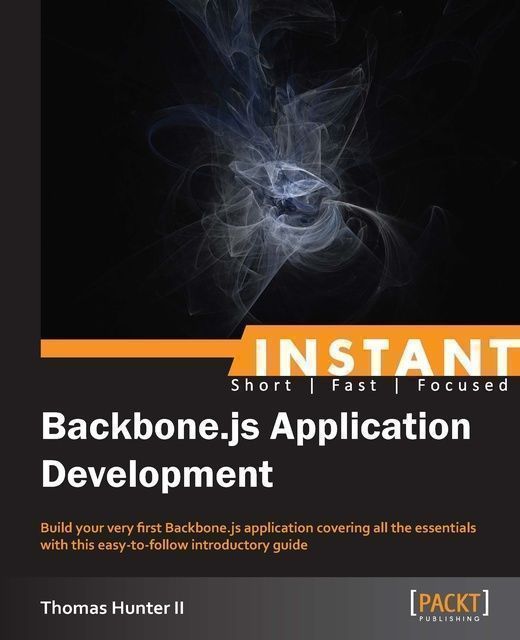 Instant Backbone.js Application Development