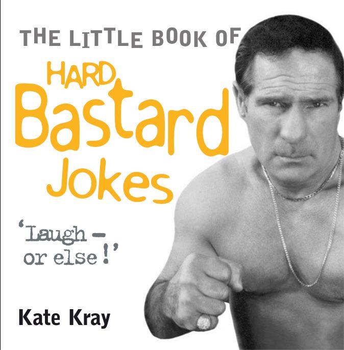 The Little Book of Hard Bastard Jokes