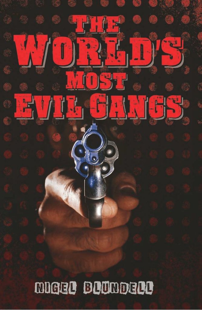 The World's Most Evil Gangs