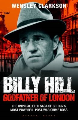Cover image for Billy Hill - Godfather of London
