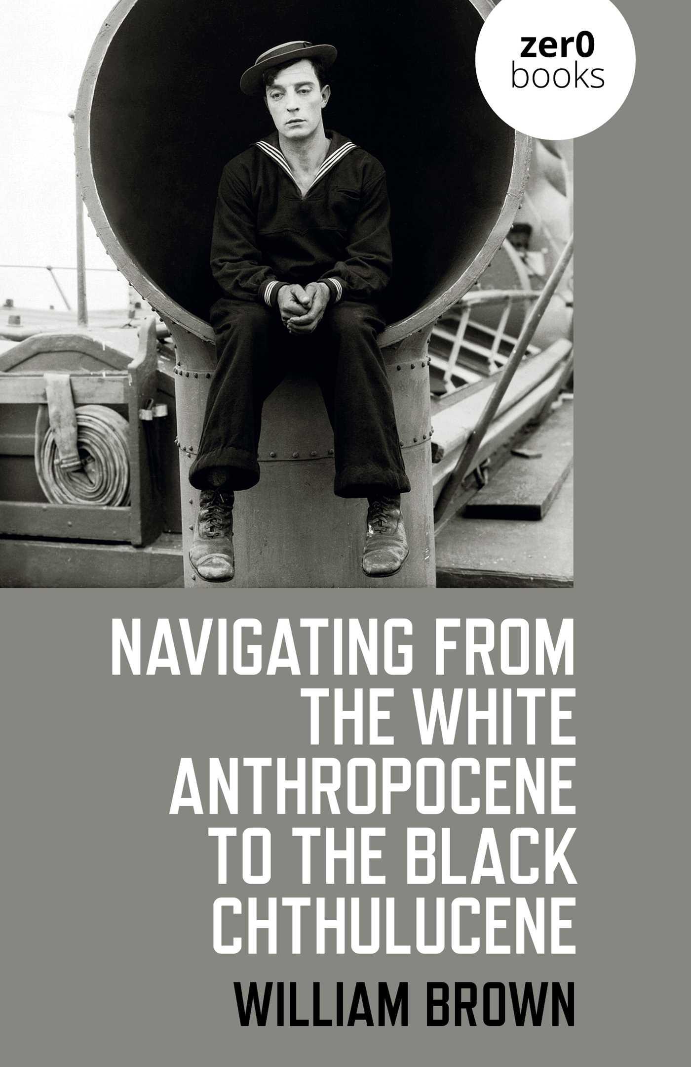 Cover image for Navigating from the White Anthropocene to the Black Chthulucene
