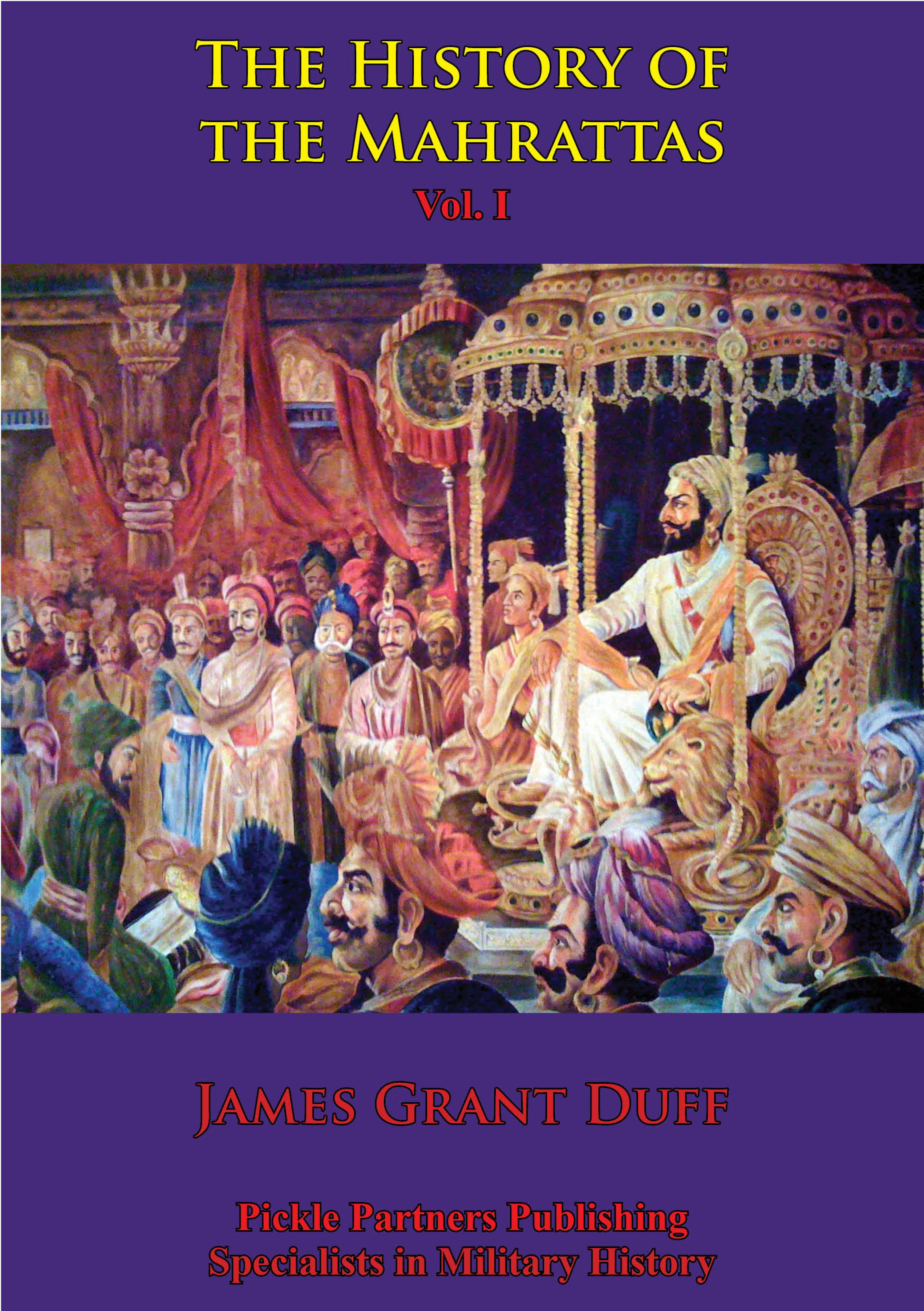 Cover image for The History Of The Mahrattas - Vol I
