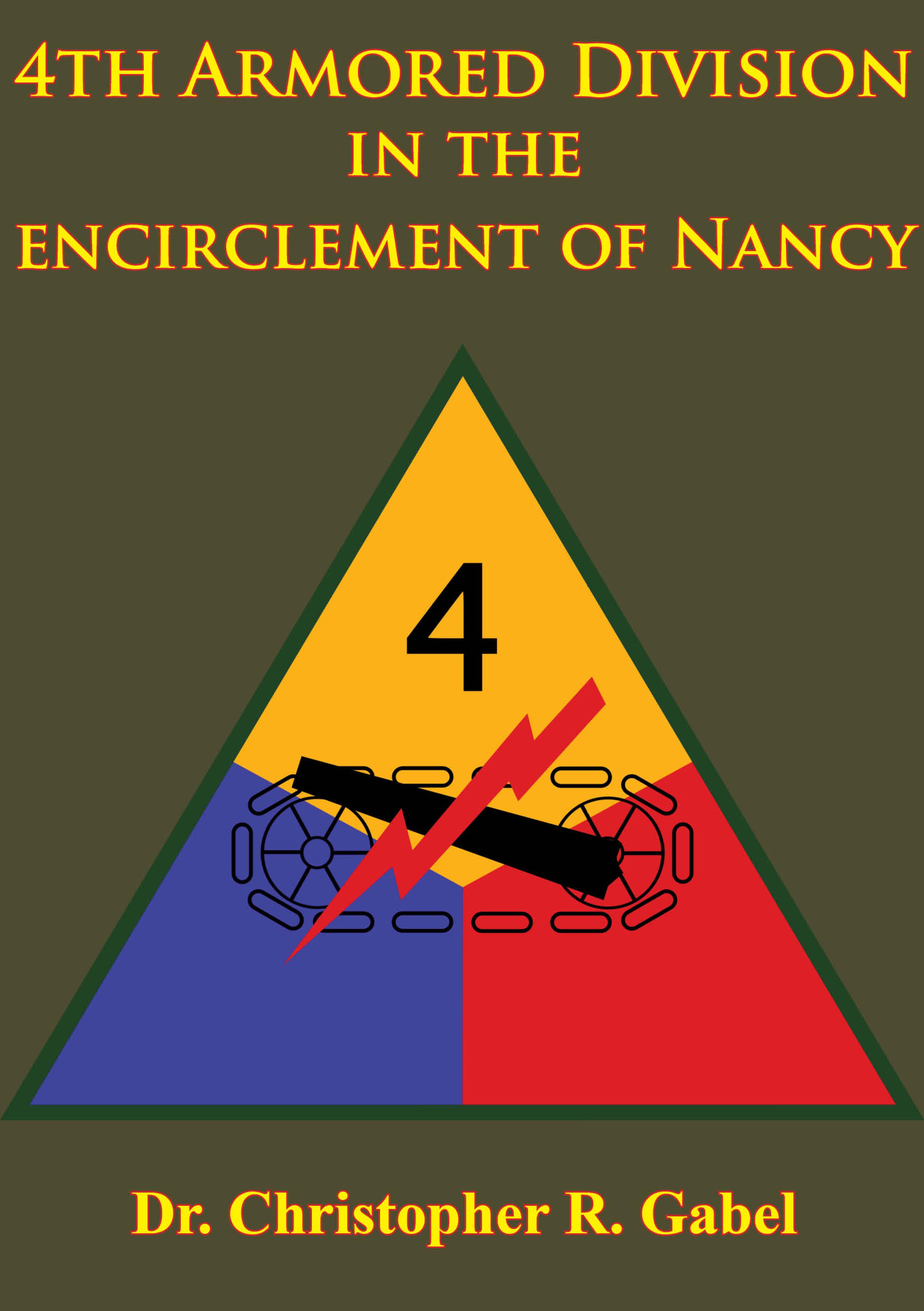 Cover image for 4th Armored Division In The Encirclement Of Nancy [Illustrated Edition]