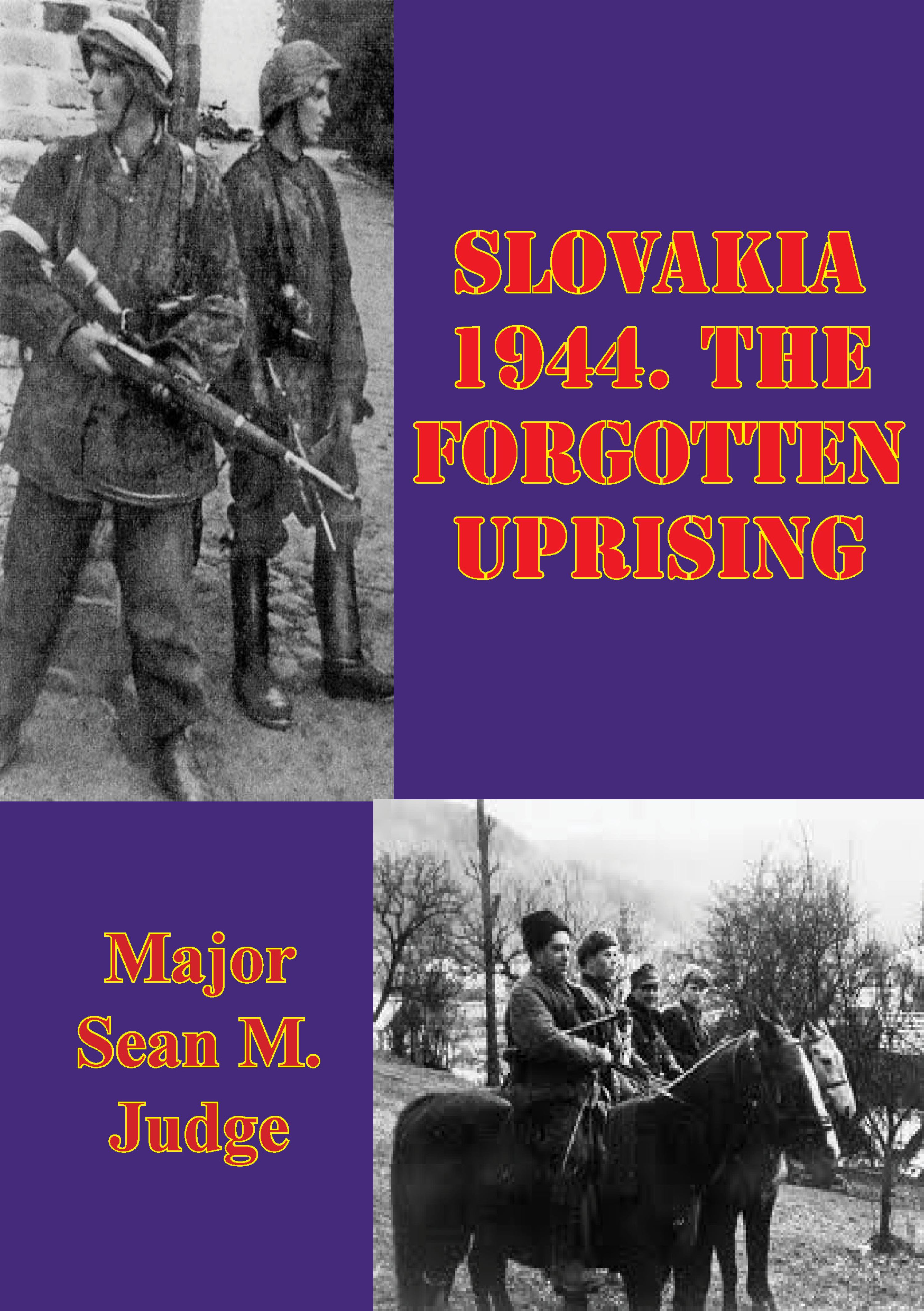Cover image for Slovakia 1944. The Forgotten Uprising
