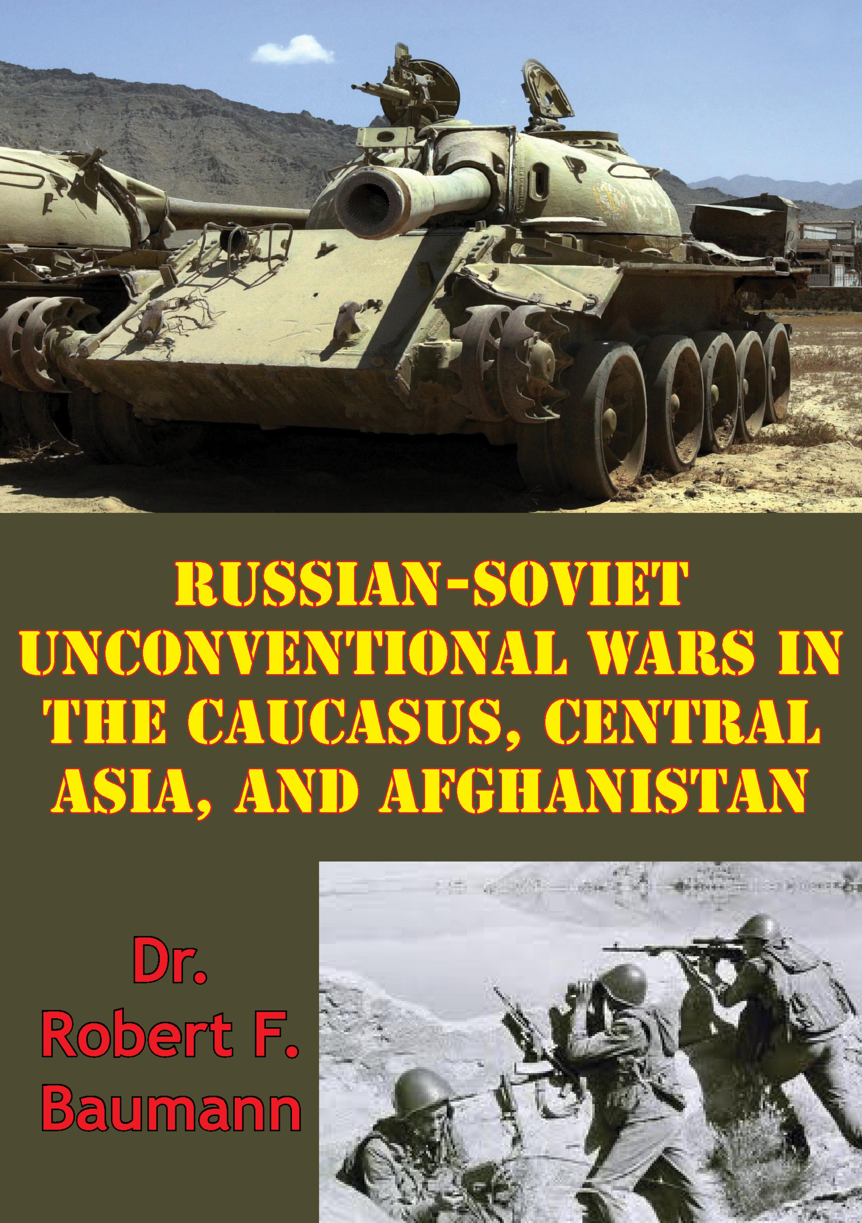 Cover image for Russian-Soviet Unconventional Wars in the Caucasus, Central Asia, and Afghanistan [Illustrated Edition]