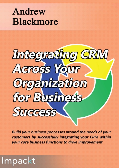 Cover image for Integrating CRM Across Your Organization for Business Success