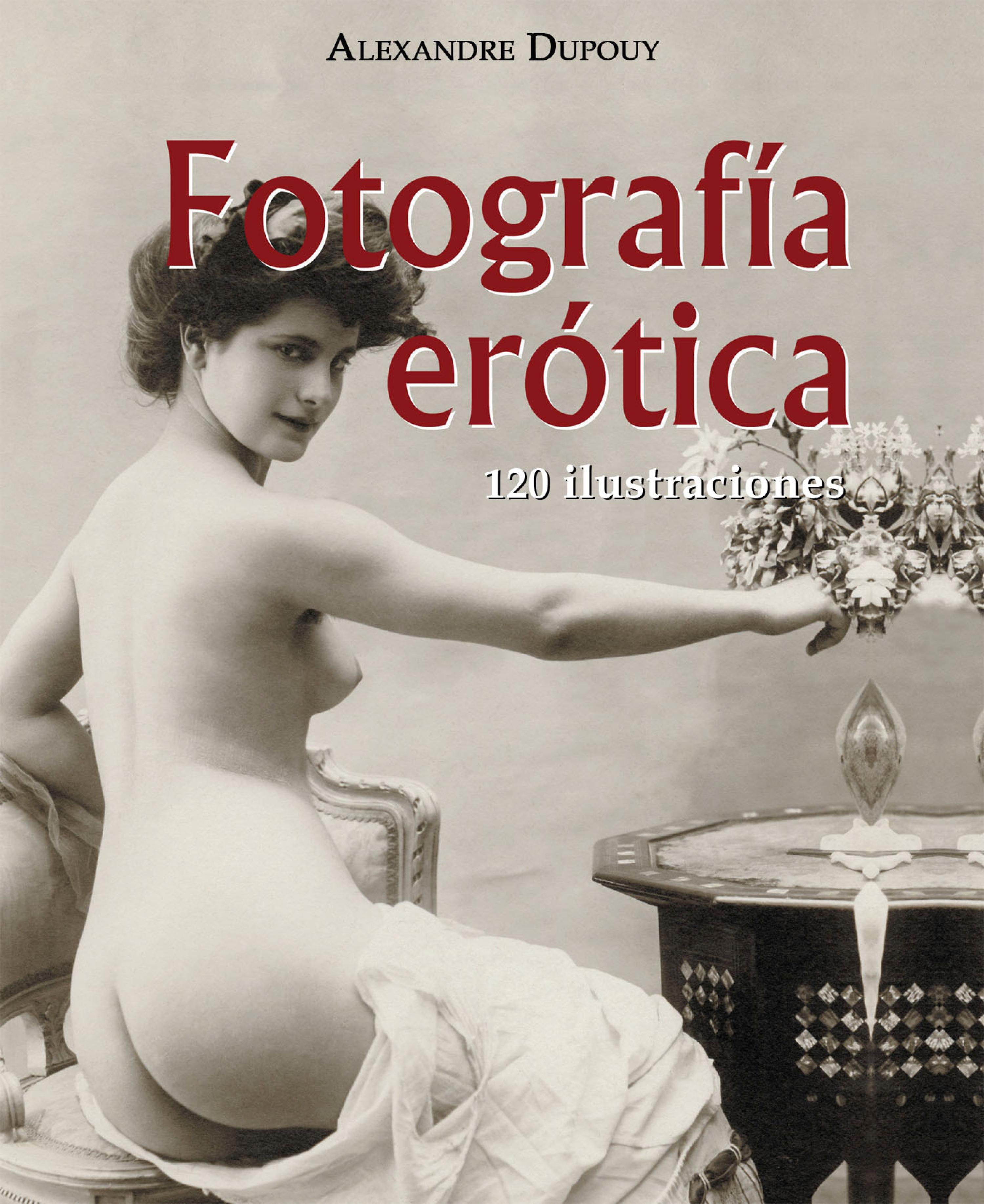 Cover image for Fotografia erotica 120 ilustraciones