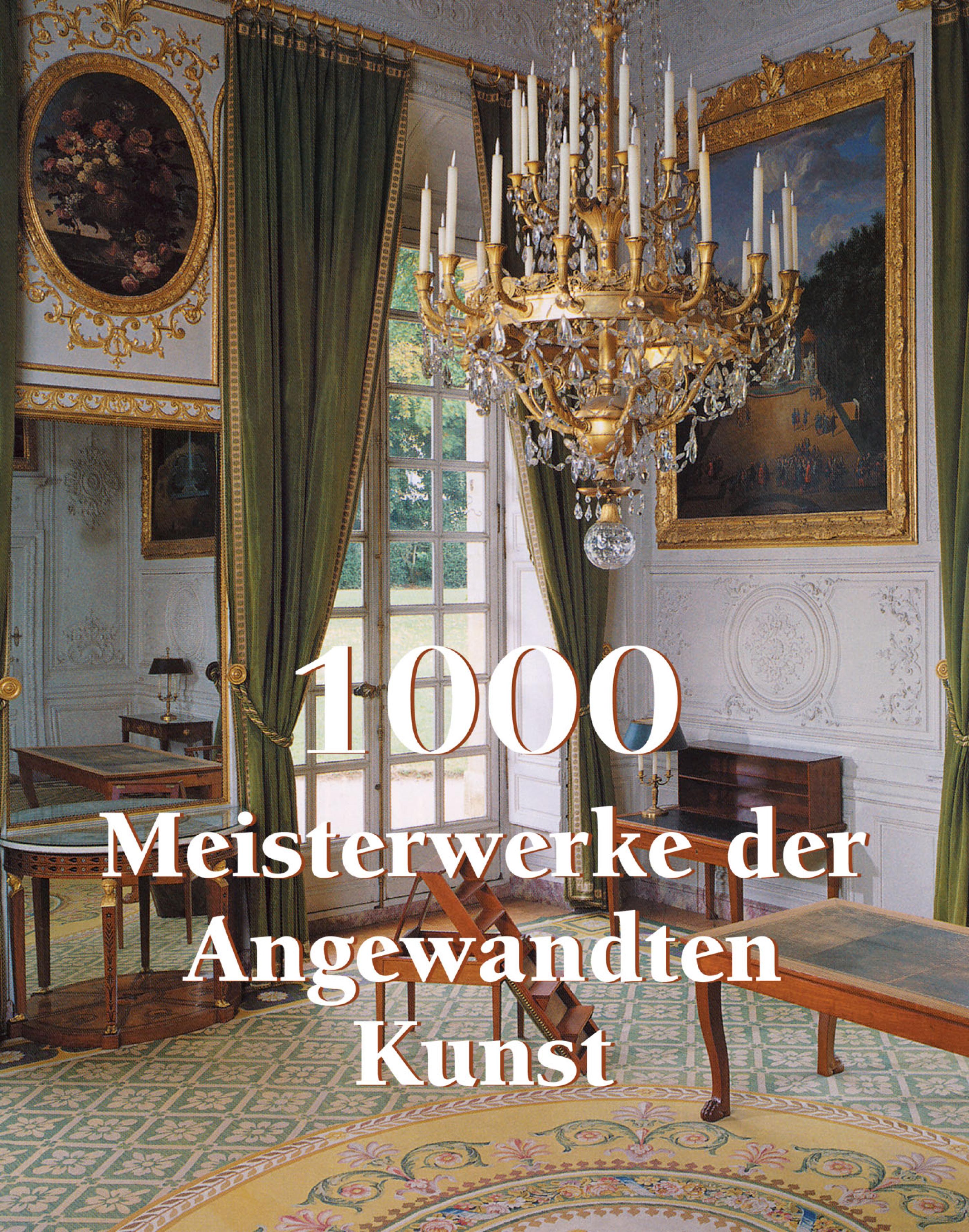 Cover image for 1000 Meisterwerke der Angewandten Kunst