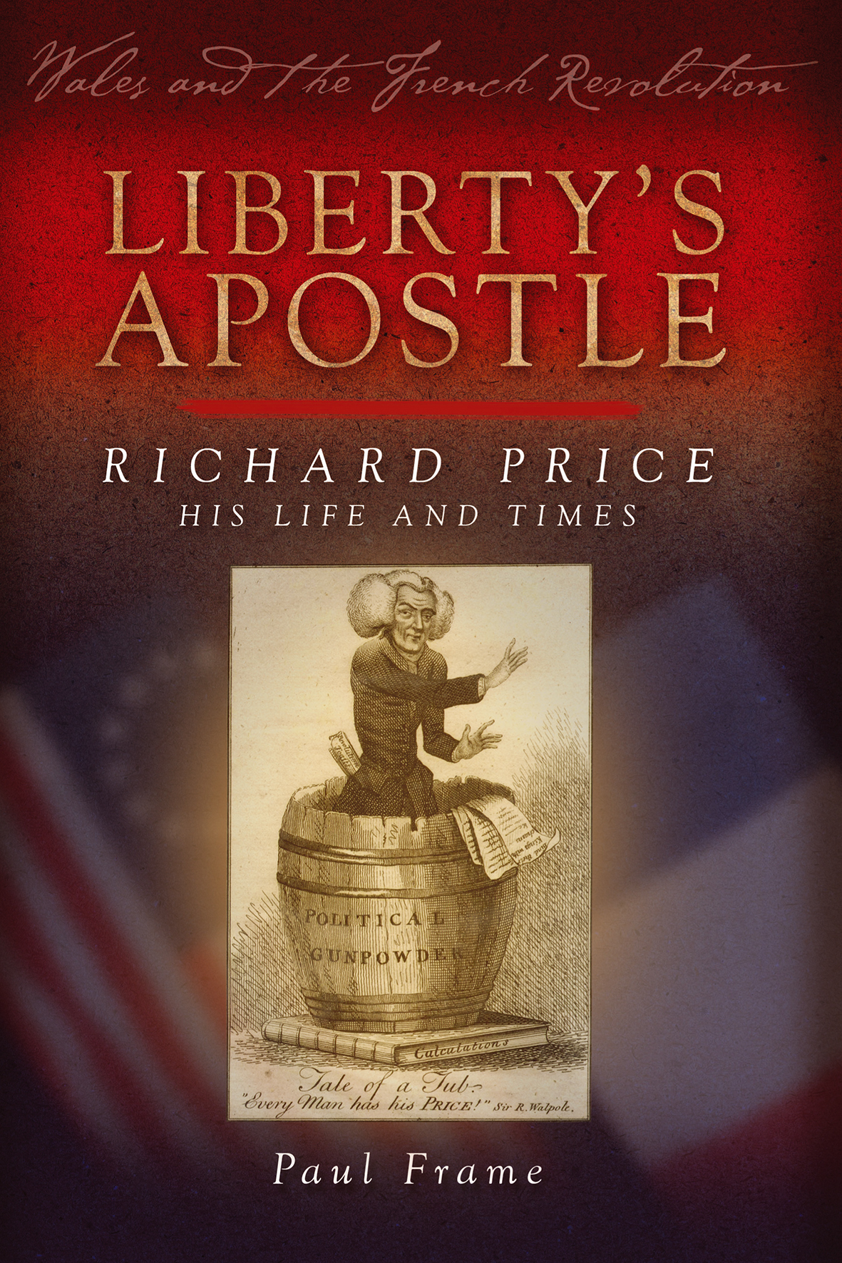 Cover image for Liberty's Apostle - Richard Price, His Life and Times