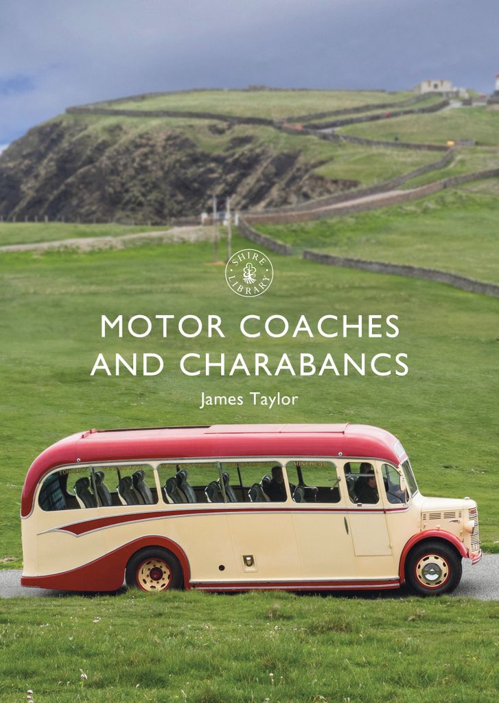 Cover image for Motor Coaches and Charabancs