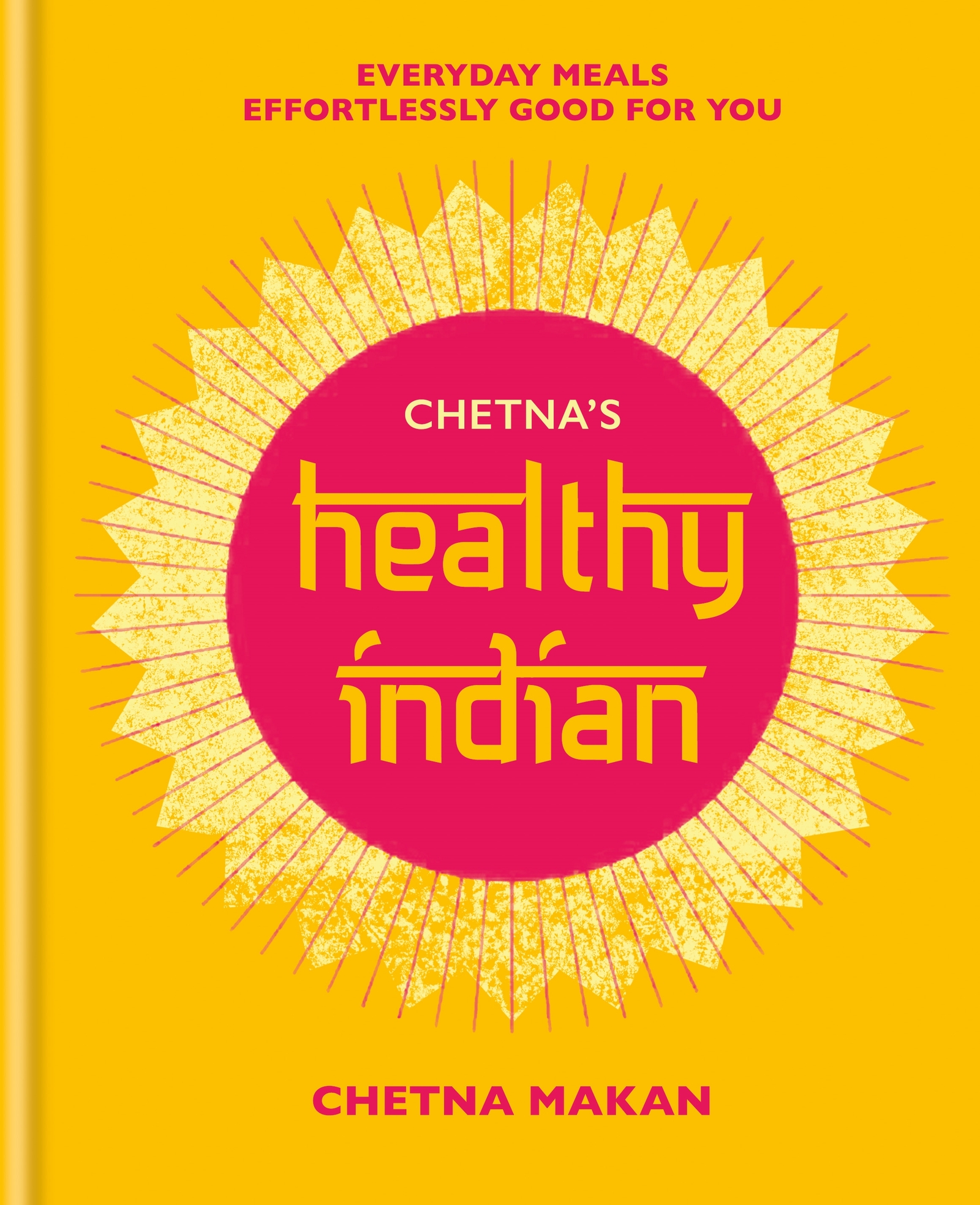 Cover image for Chetna's Healthy Indian