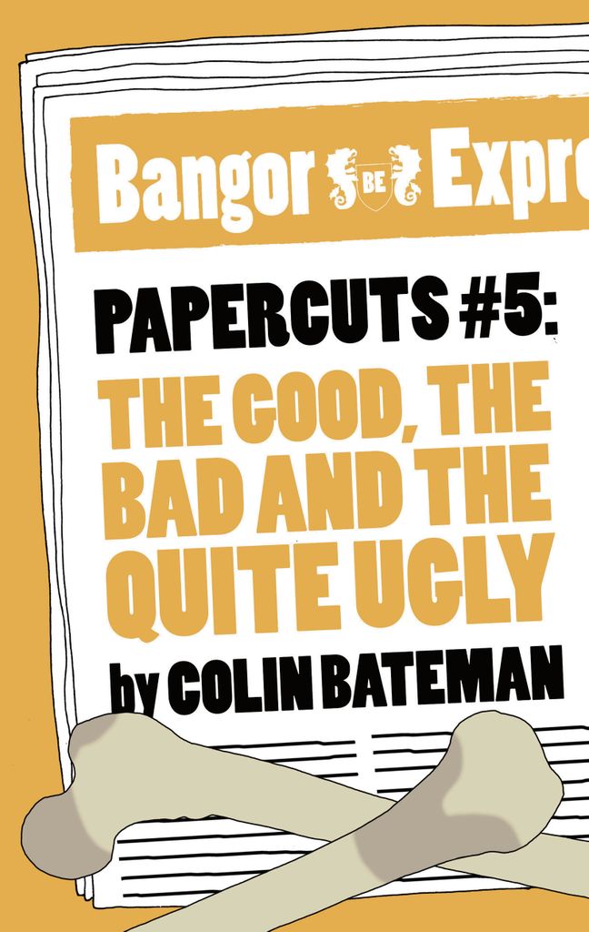 Cover image for Papercuts 5: The Good, The Bad and the Quite Ugly