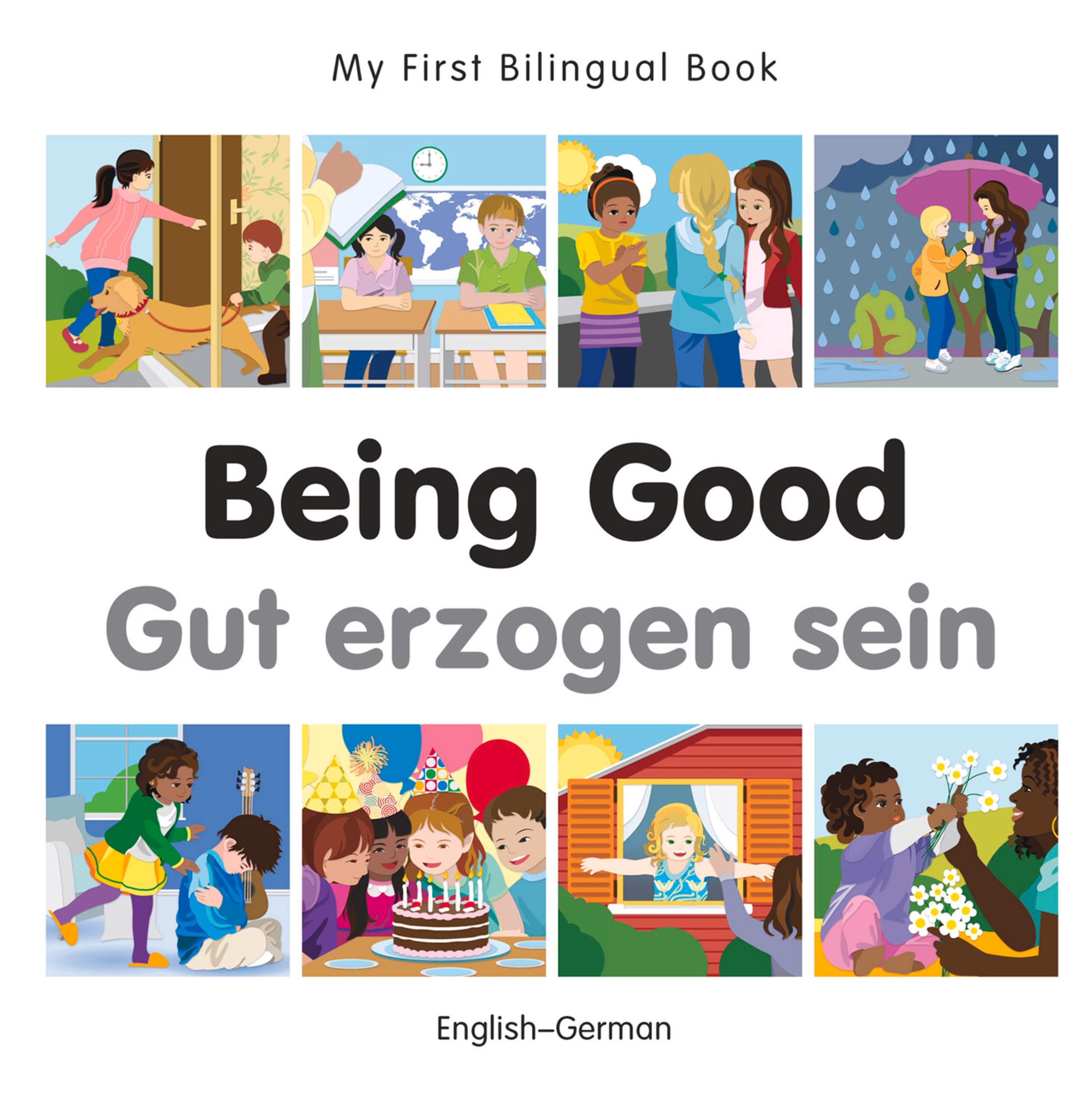 Cover image for My First Bilingual BookBeing Good (EnglishGerman)