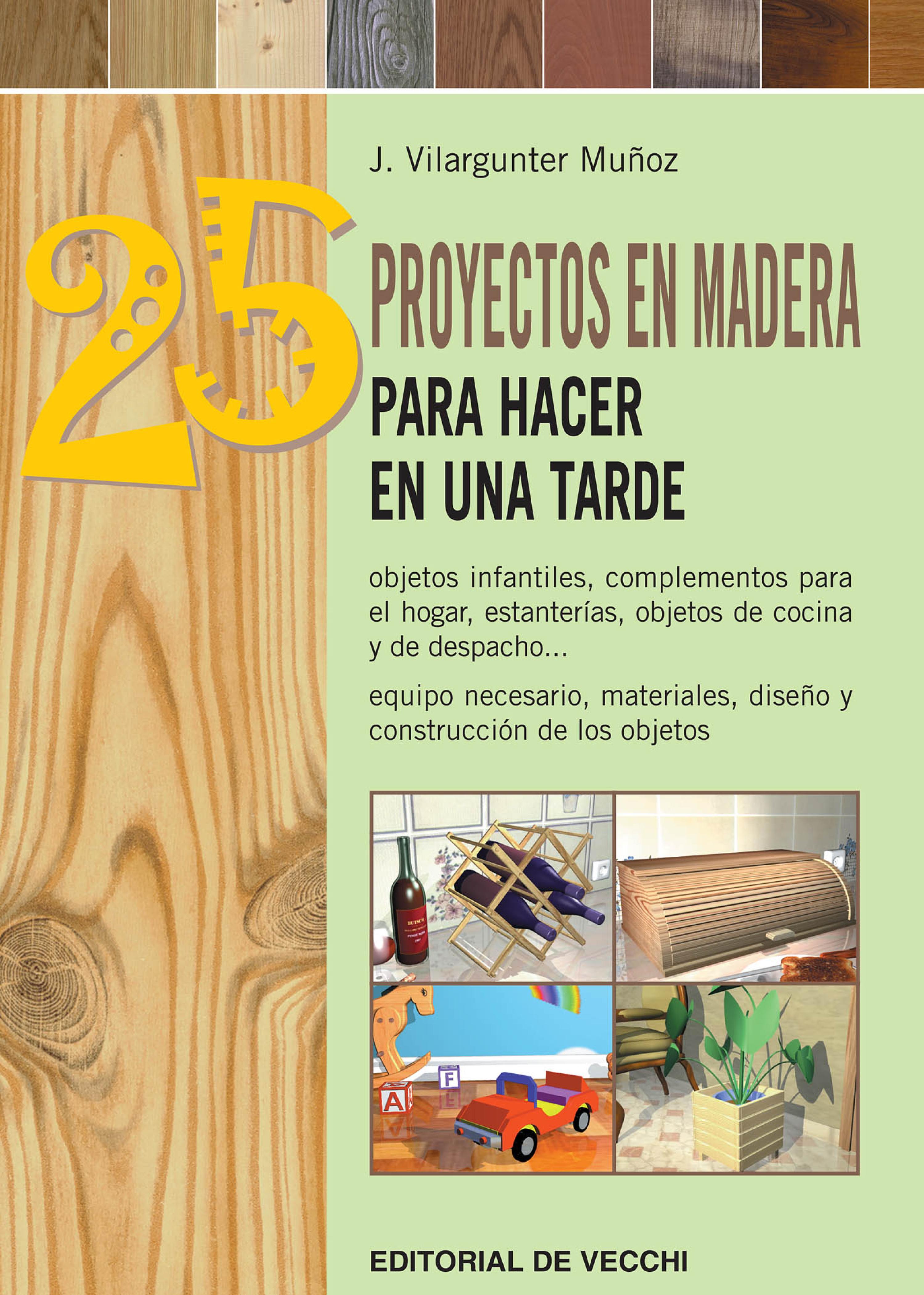 Cover image for 25 proyectos en madera para hacer en una tarde