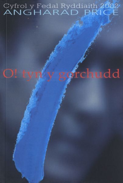 Cover image for O! Tyn y Gorchudd - Hunangofiant Rebecca Jones (Cyfrol y Fedal Ryddiaith 2002)