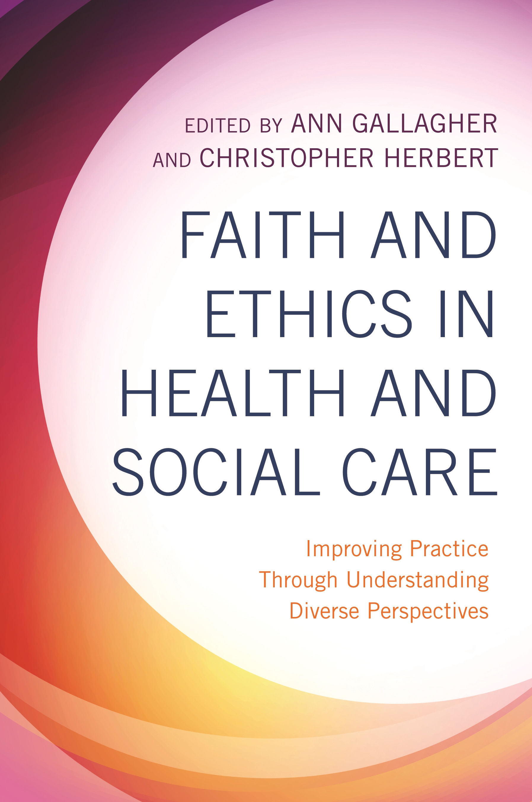 Cover image for Faith and Ethics in Health and Social Care