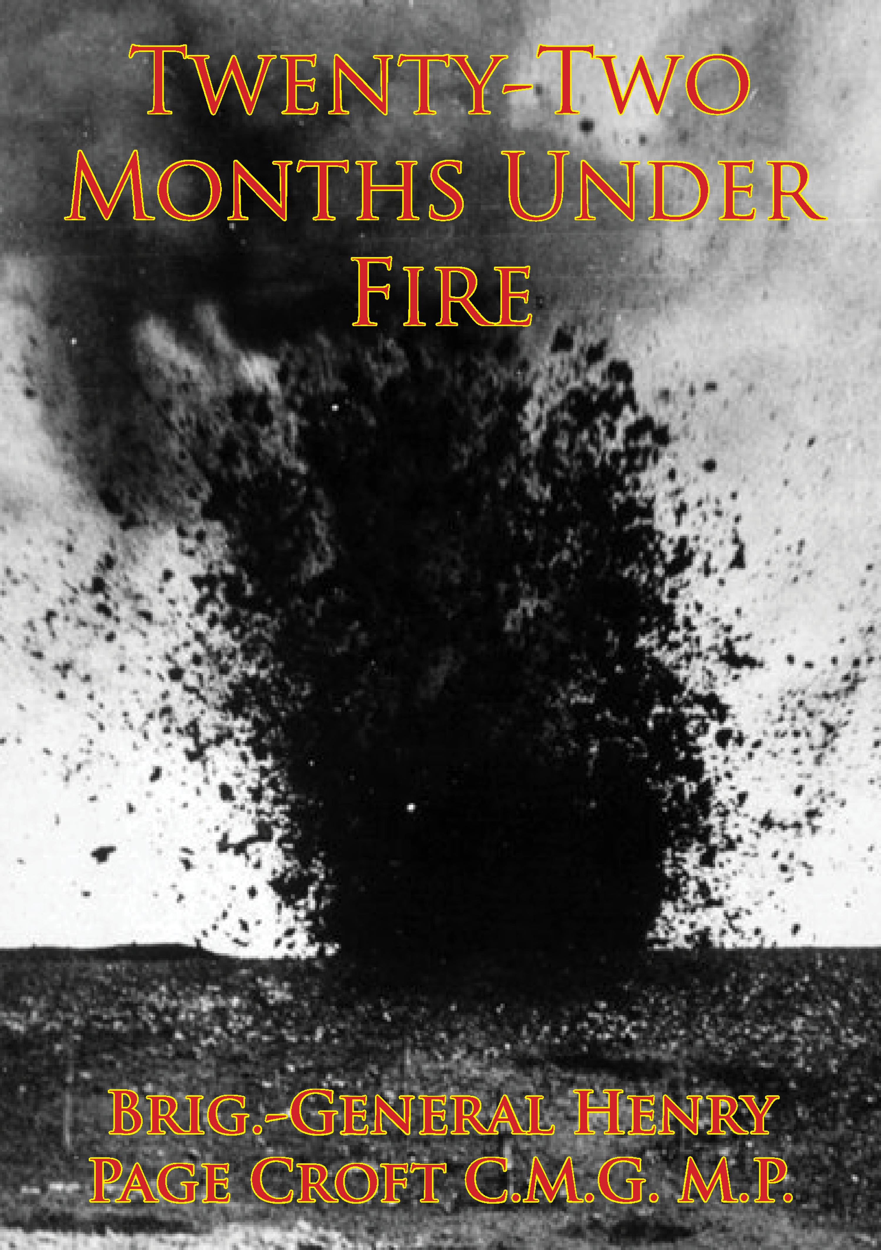 Cover image for Twenty-Two Months Under Fire [Illustrated Edition]