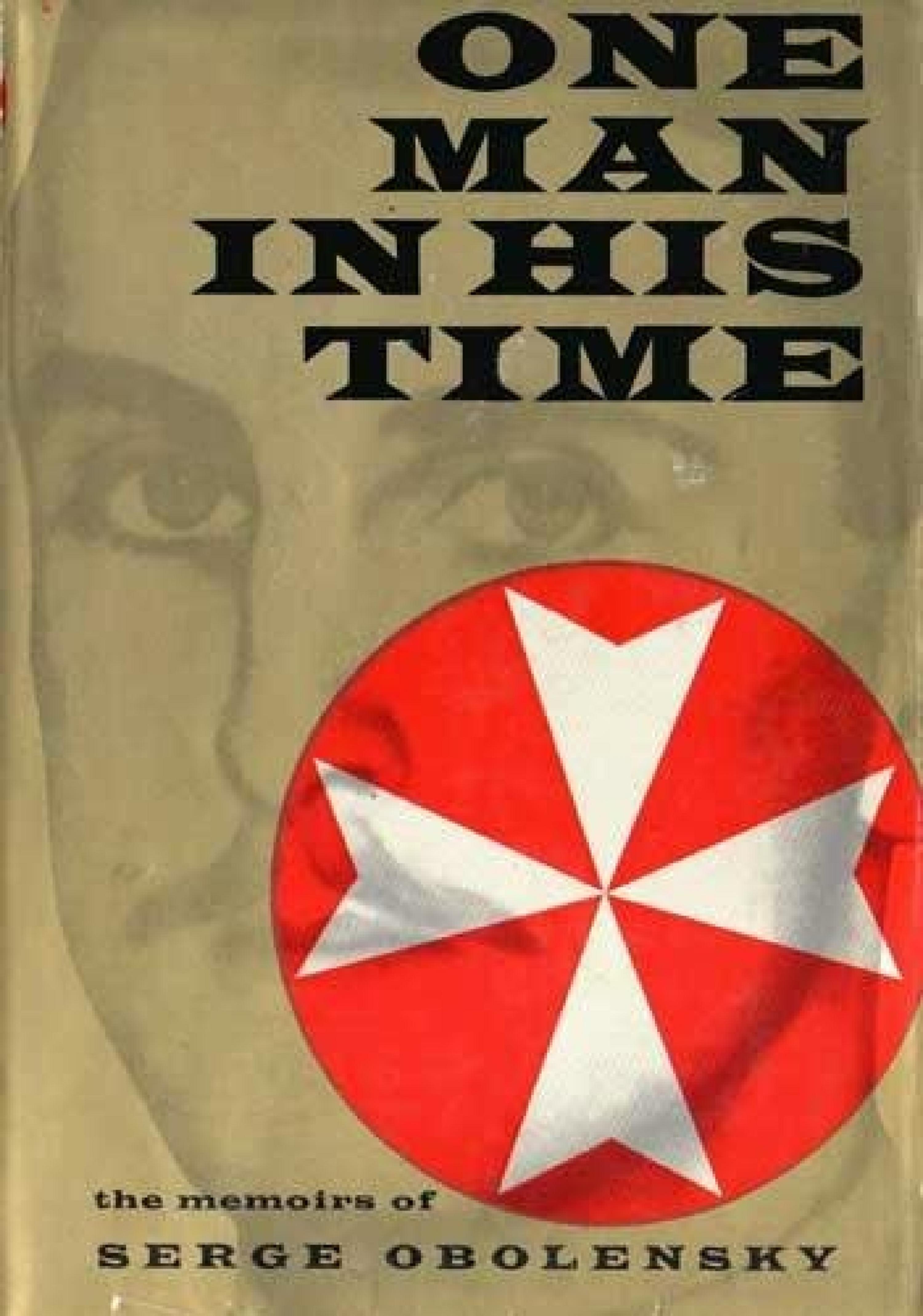 Cover image for One Man In His Time: The Memoirs Of Serge Obolensky