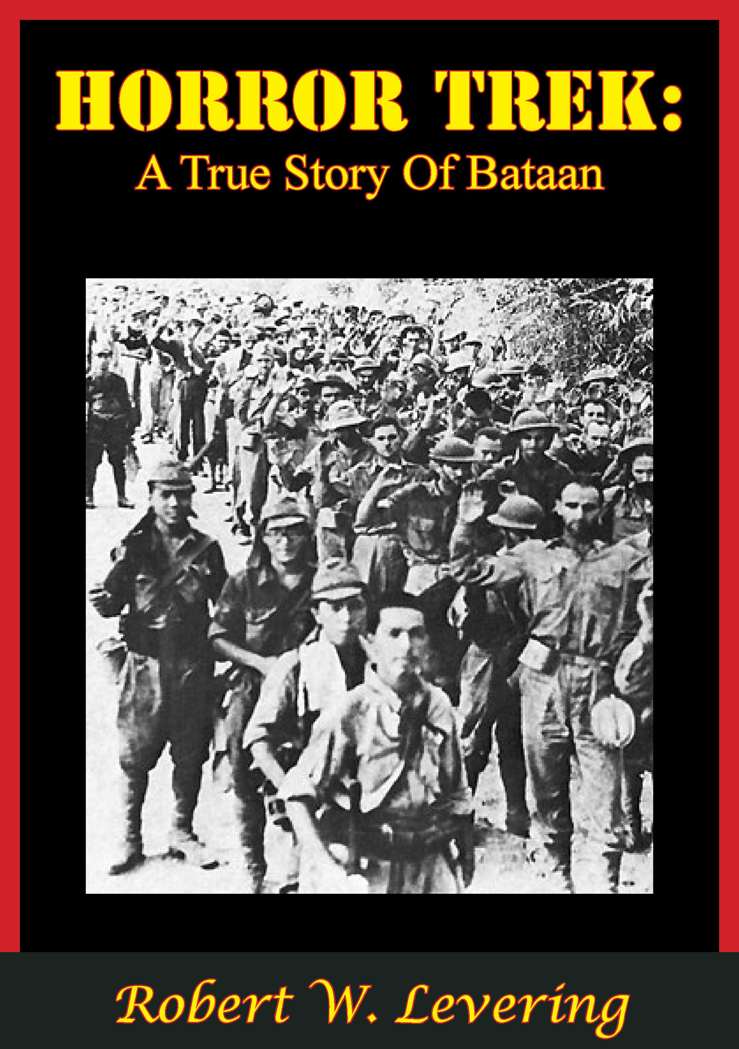 Cover image for Horror Trek: A True Story Of Bataan