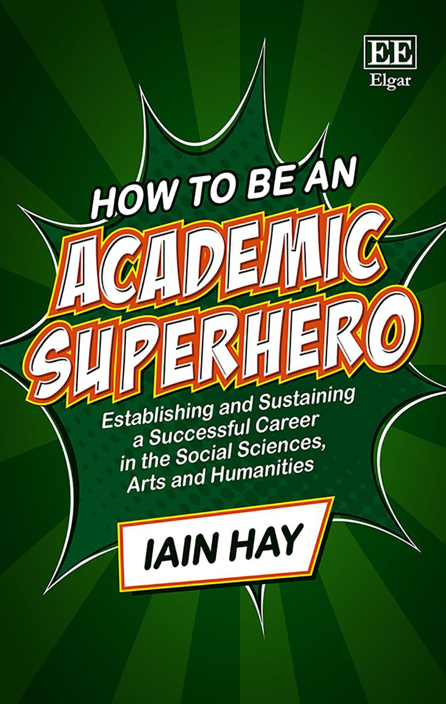 Cover image for How to be an Academic Superhero