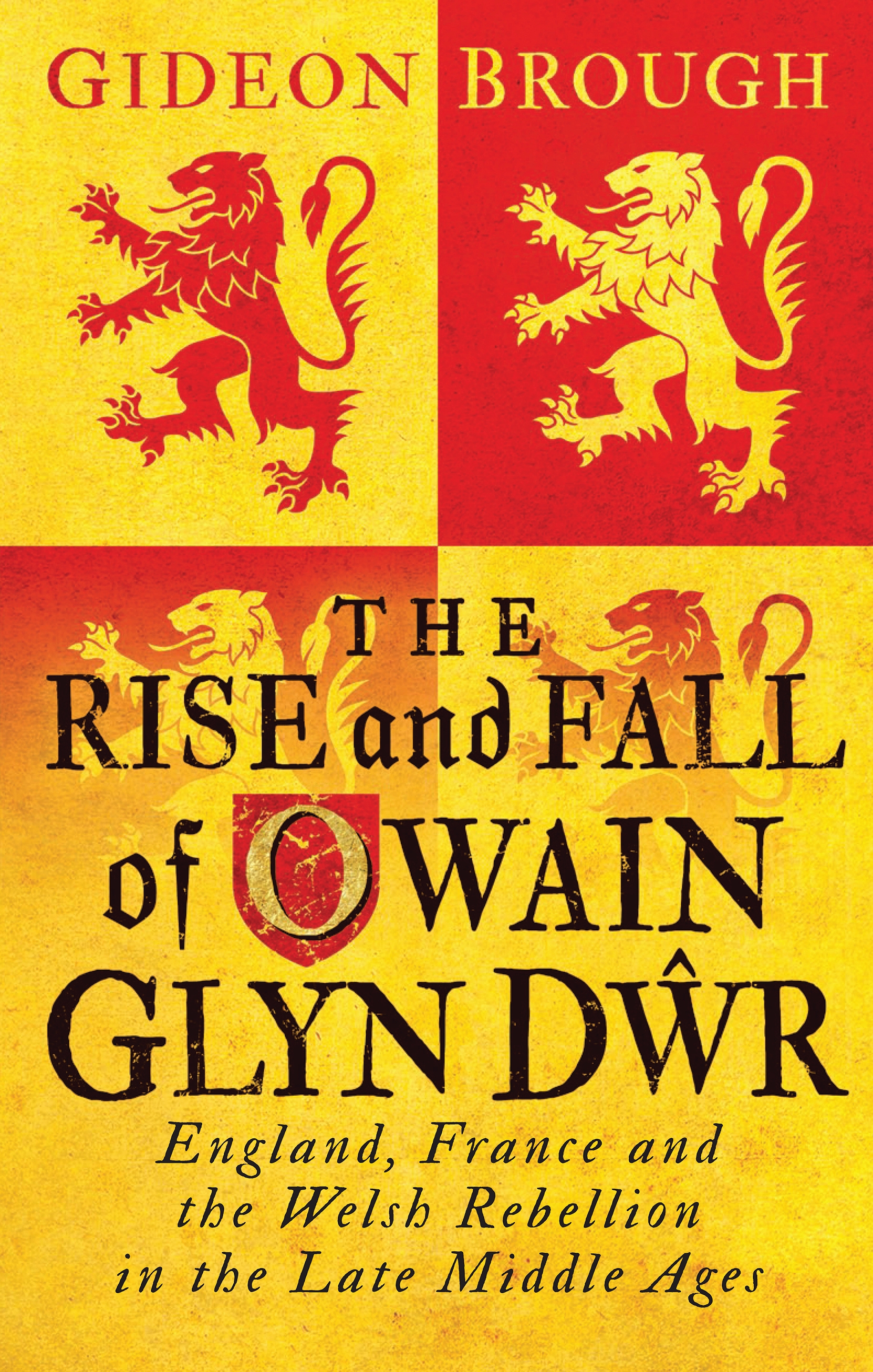 Cover image for The Rise and Fall of Owain Glyn Dwr