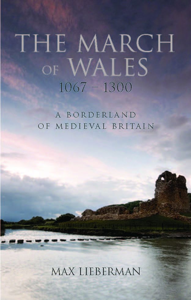Cover image for The March of Wales 1067-1300