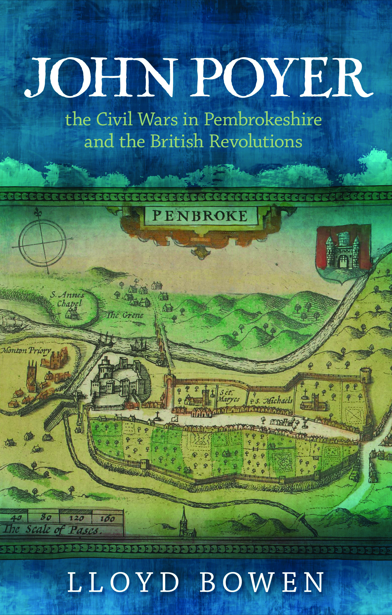 Cover image for John Poyer, the Civil Wars in Pembrokeshire and the British Revolutions