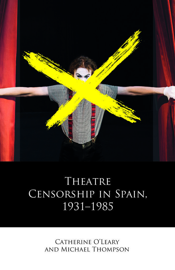 Cover image for Theatre Censorship in Spain, 19311985