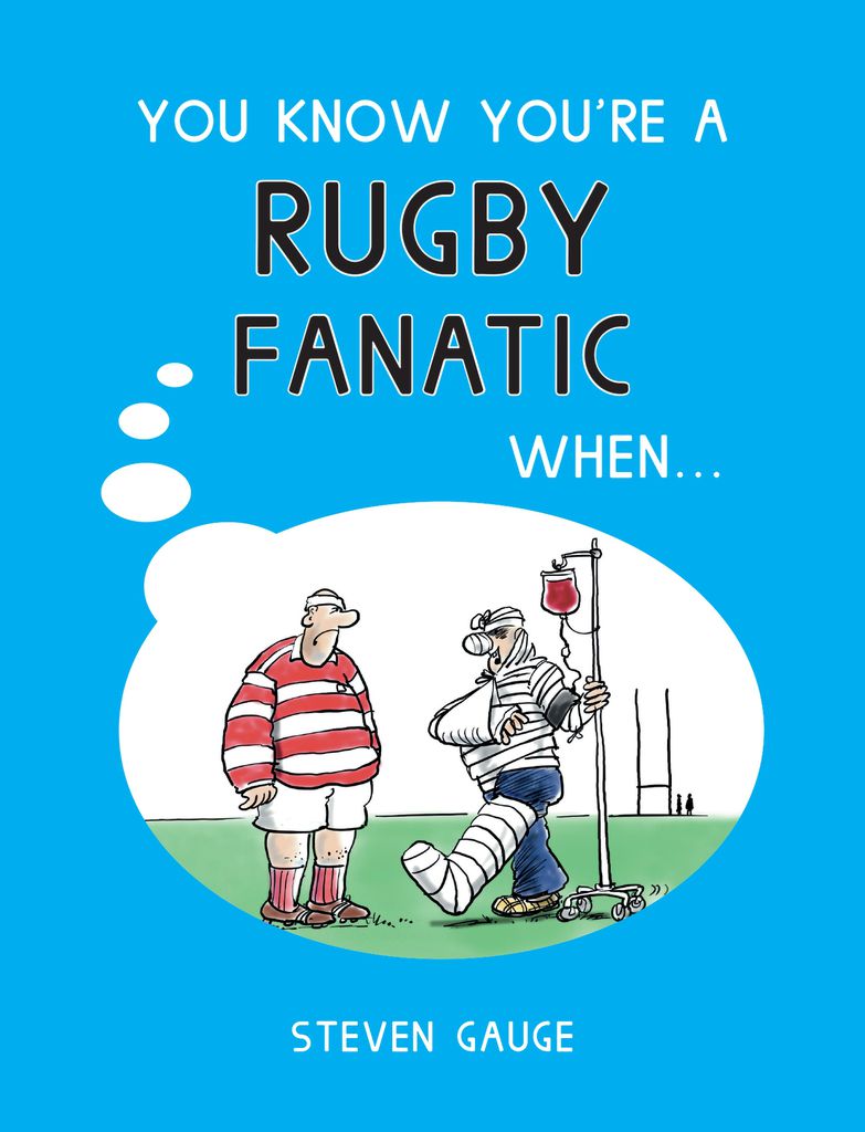 Cover image for You Know You're a Rugby Fanatic When...