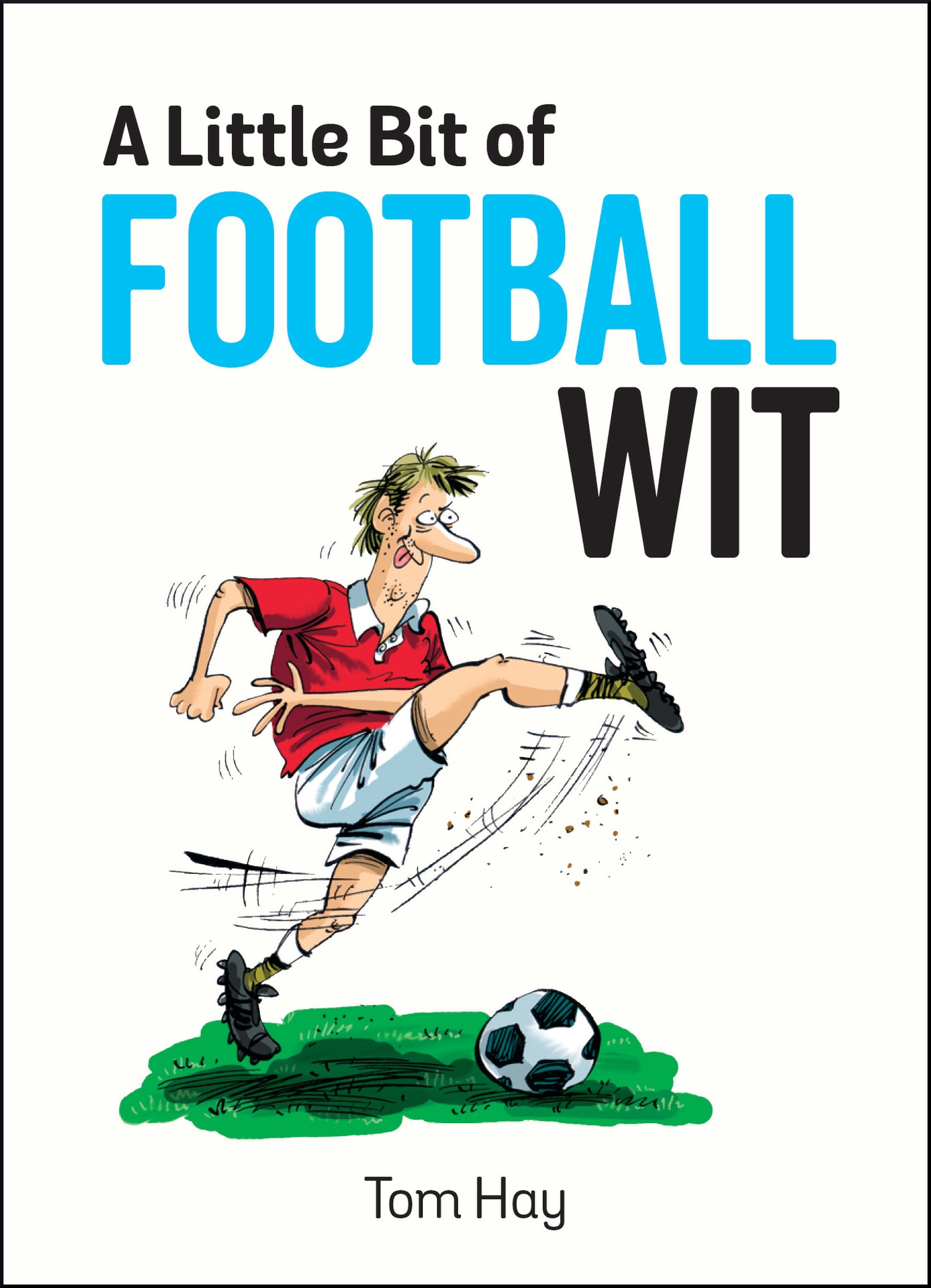 Cover image for A Little Bit of Football Wit