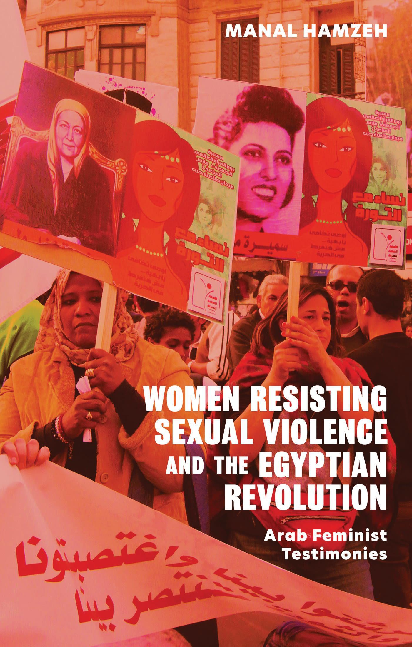 Cover image for Women Resisting Sexual Violence and the Egyptian Revolution
