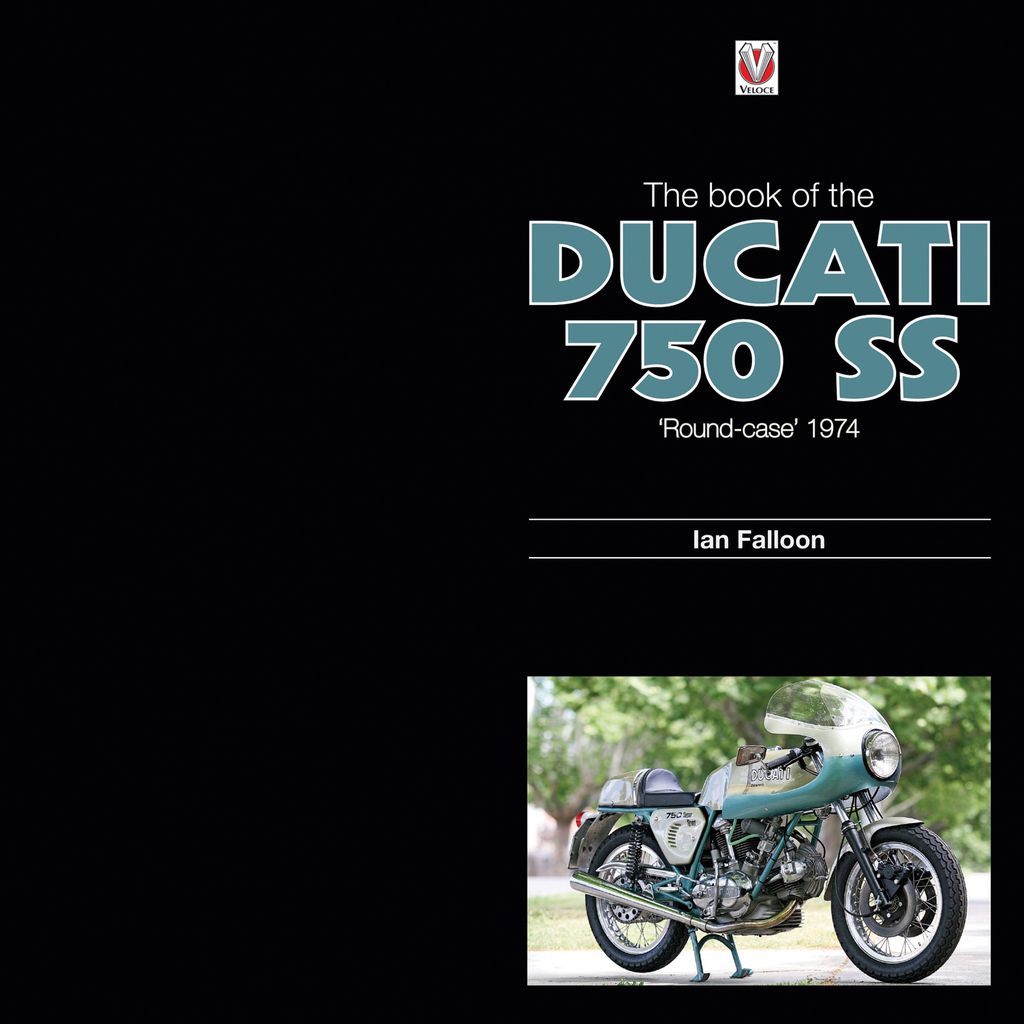 Cover image for The Book of the Ducati 750 SS round-case 1974