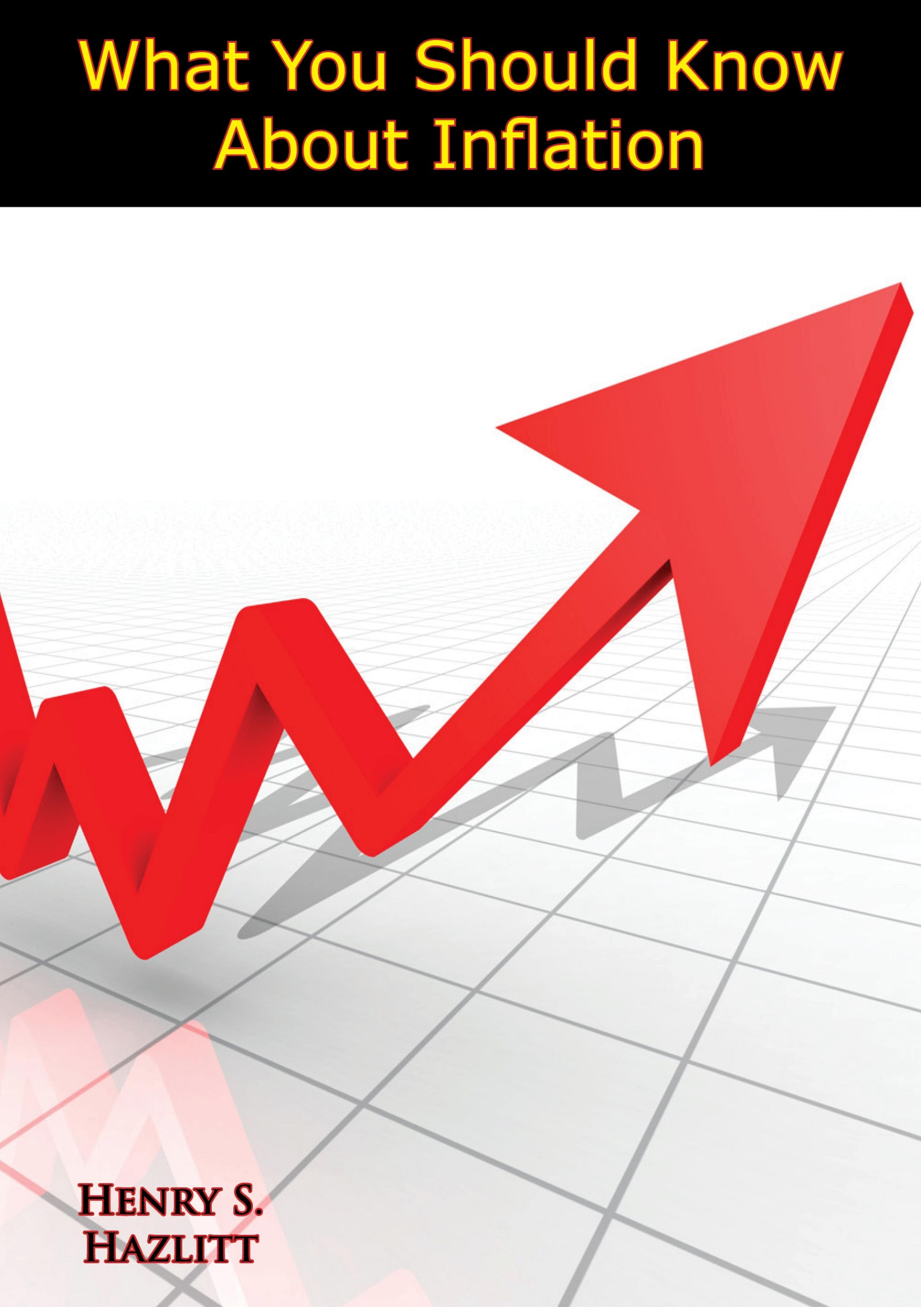 Cover image for What You Should Know About Inflation