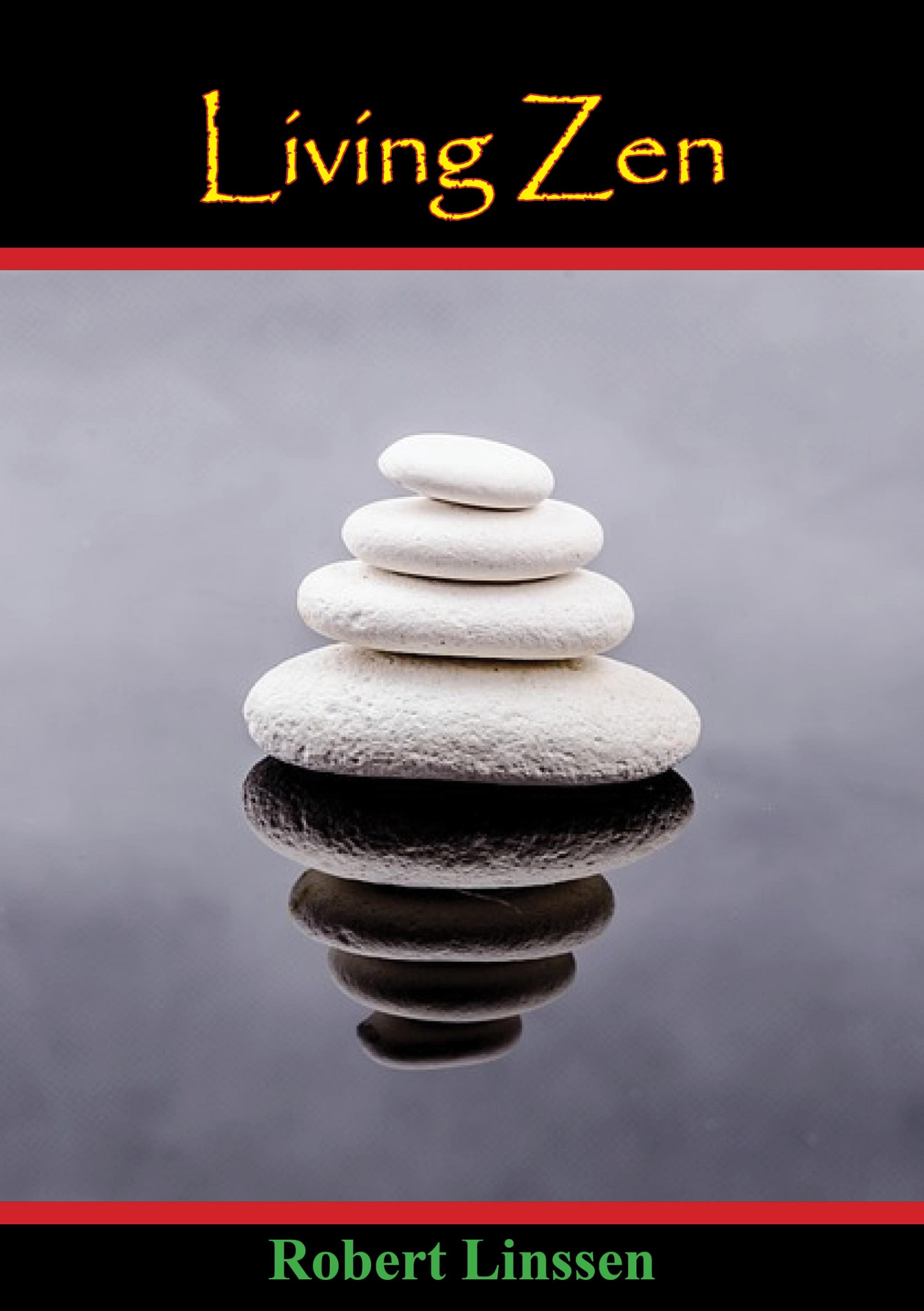 Cover image for Living Zen [Second Edition]