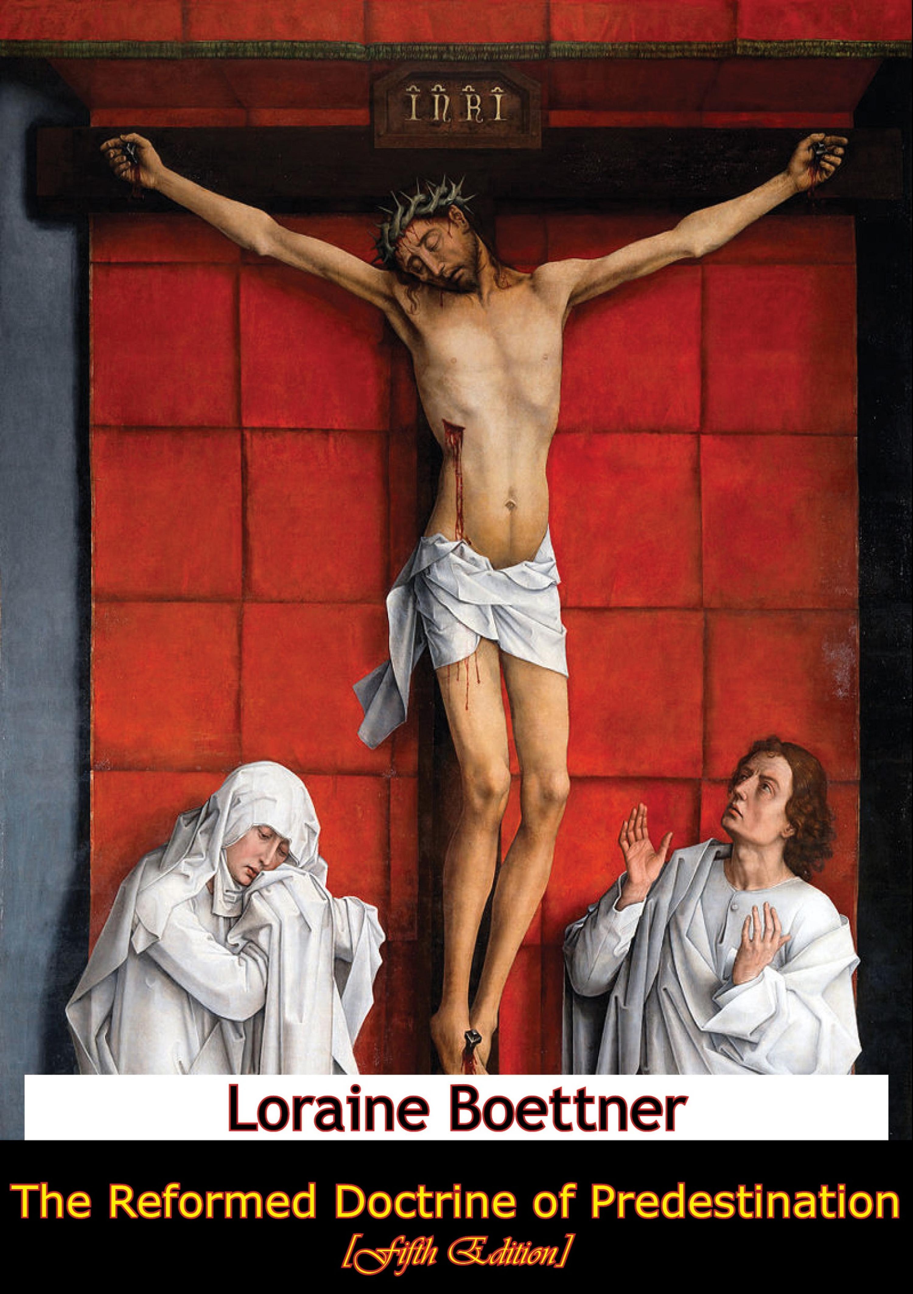 Cover image for The Reformed Doctrine of Predestination [Fifth Edition]