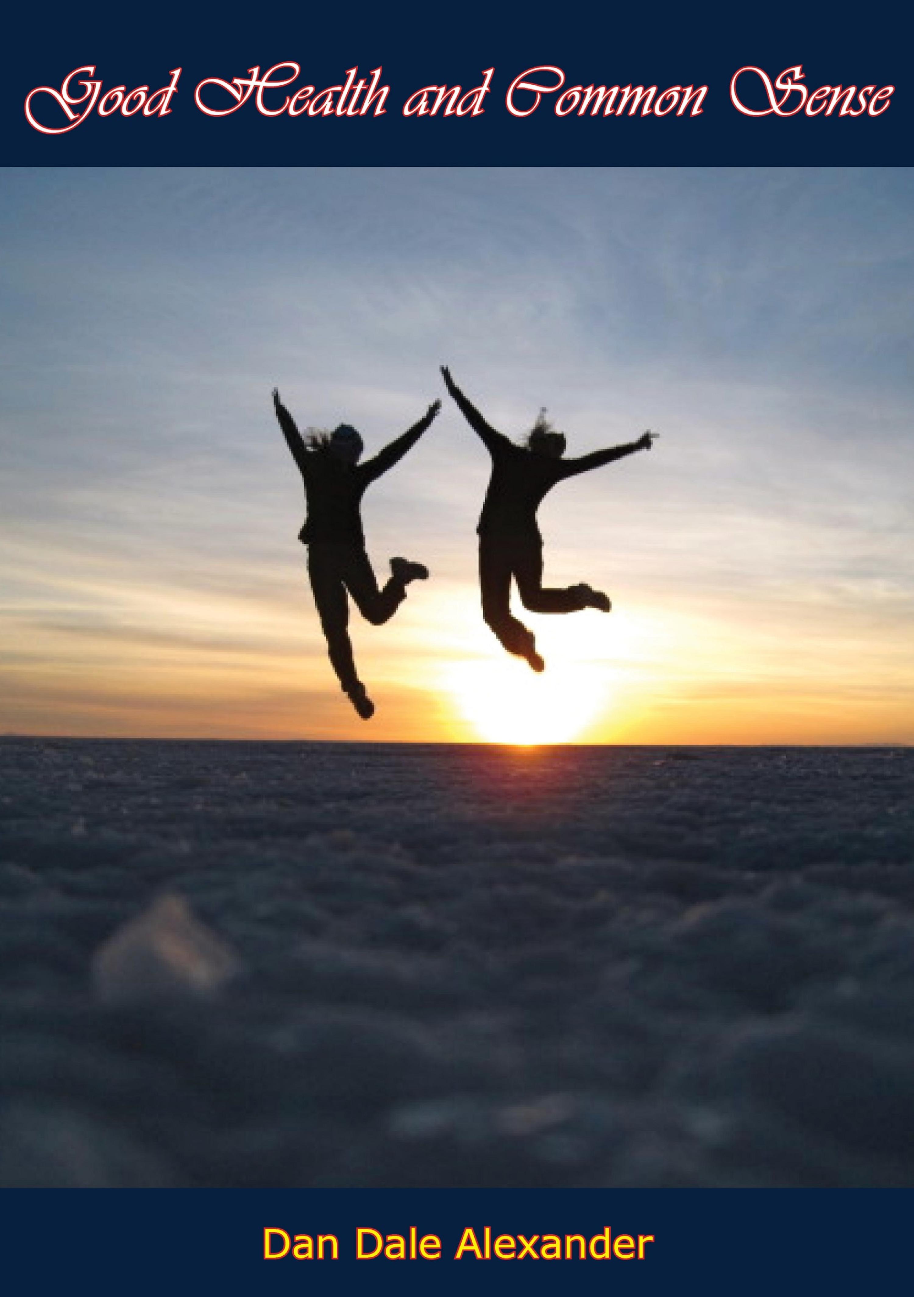 Cover image for Good Health and Common Sense