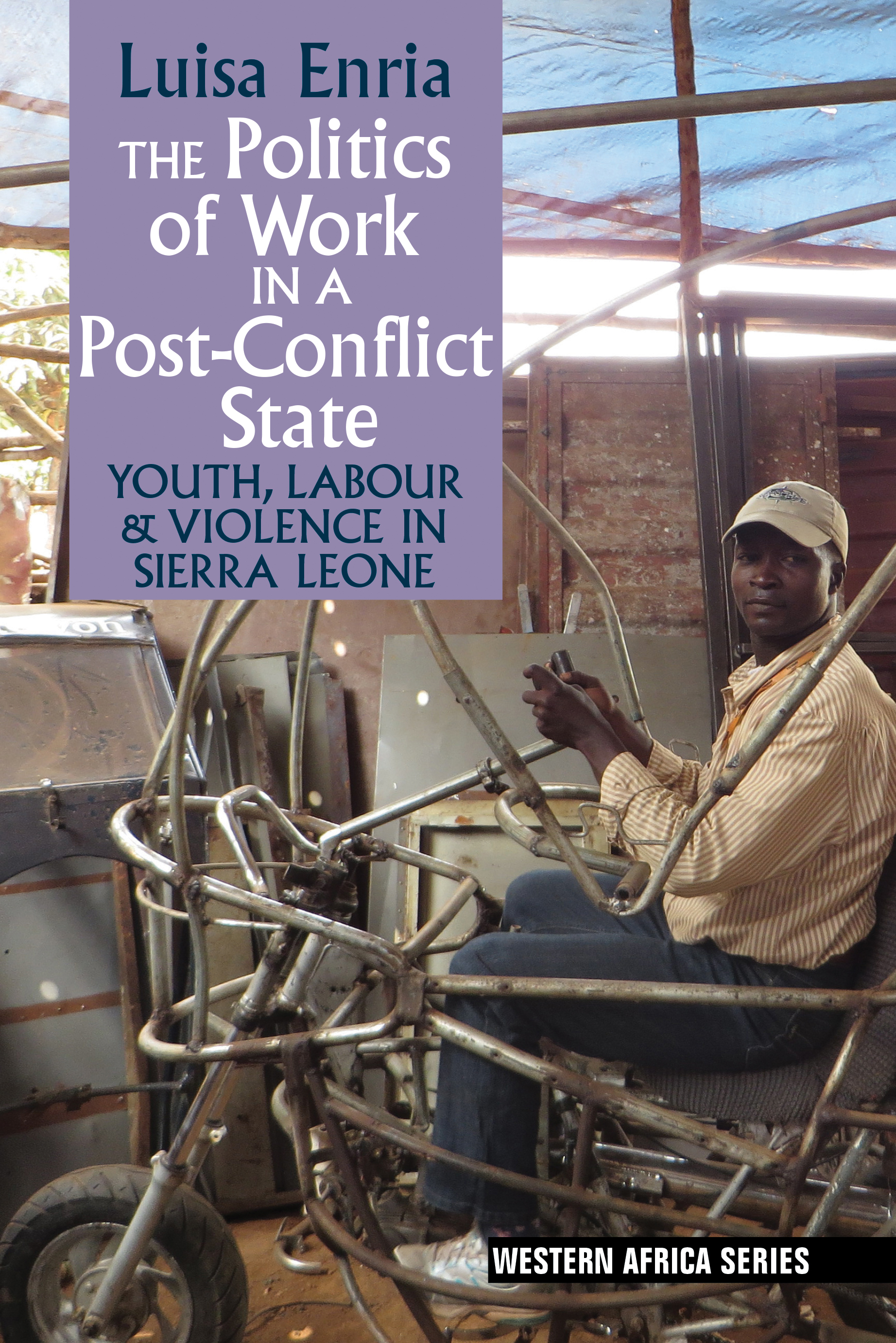 Cover image for The Politics of Work in a Post-Conflict State