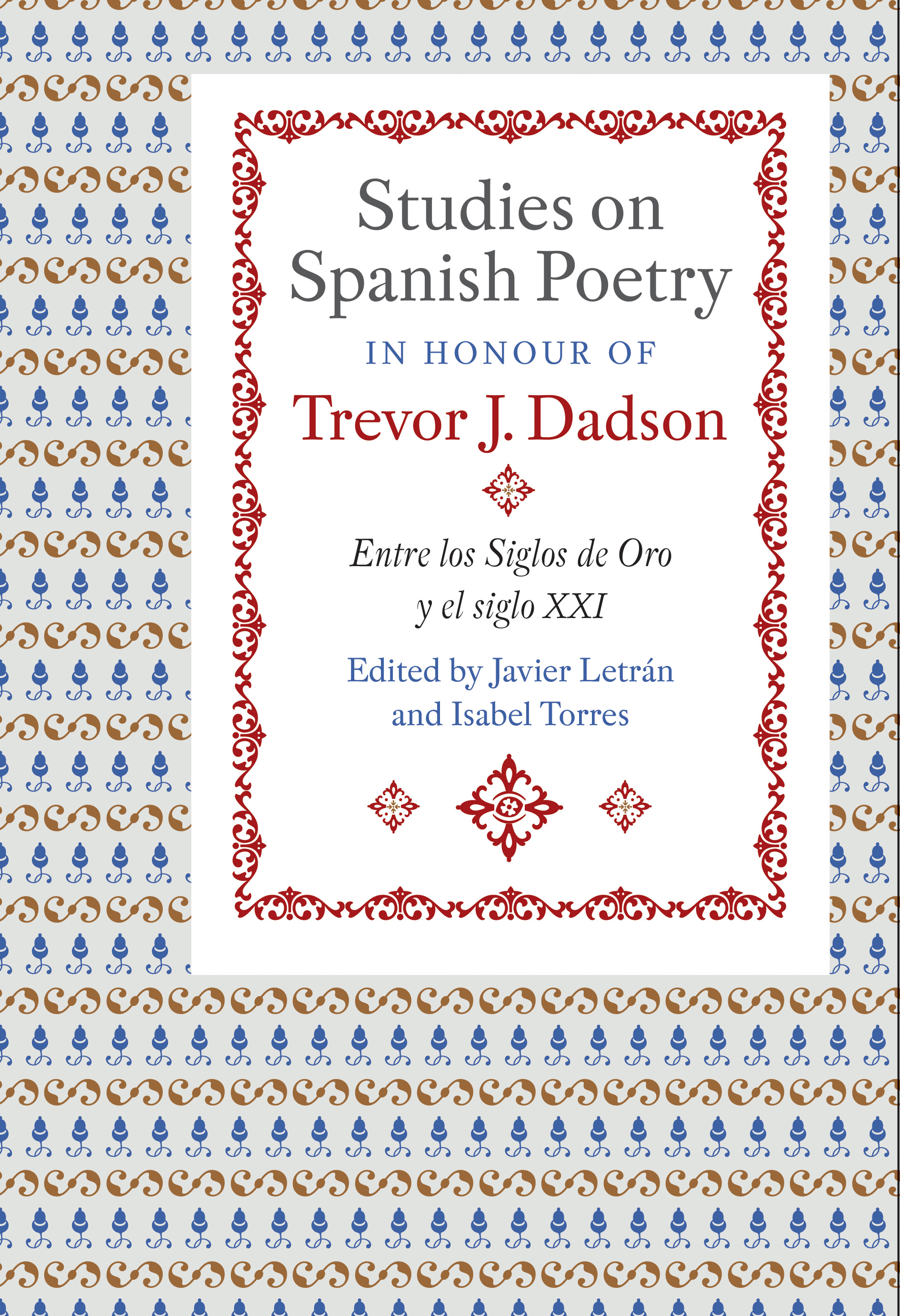 Cover image for Studies on Spanish Poetry in Honour of Trevor J. Dadson