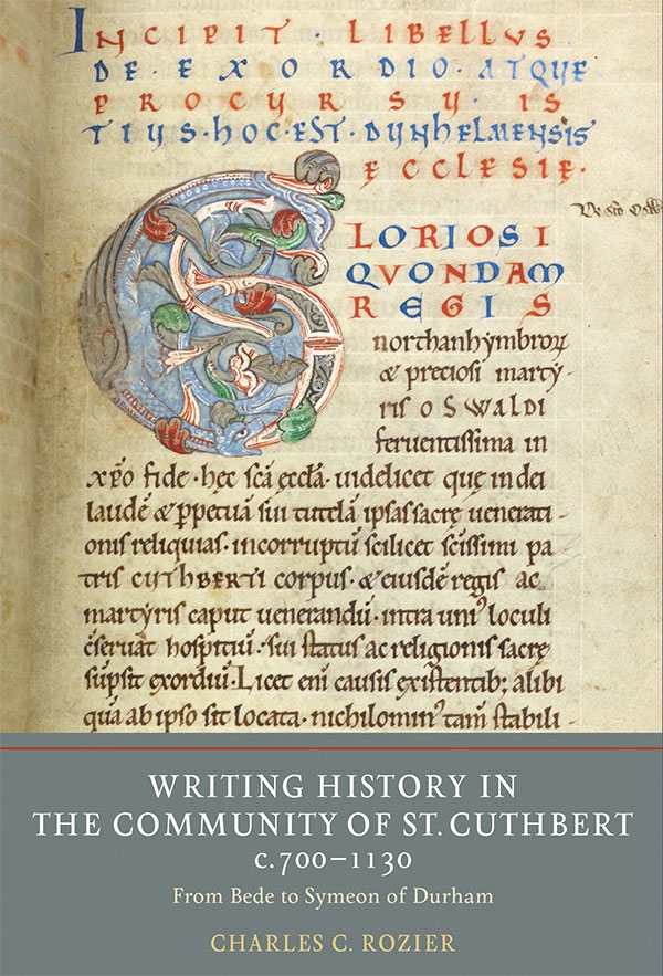 Cover image for Writing History in the Community of St Cuthbert, c.700-1130