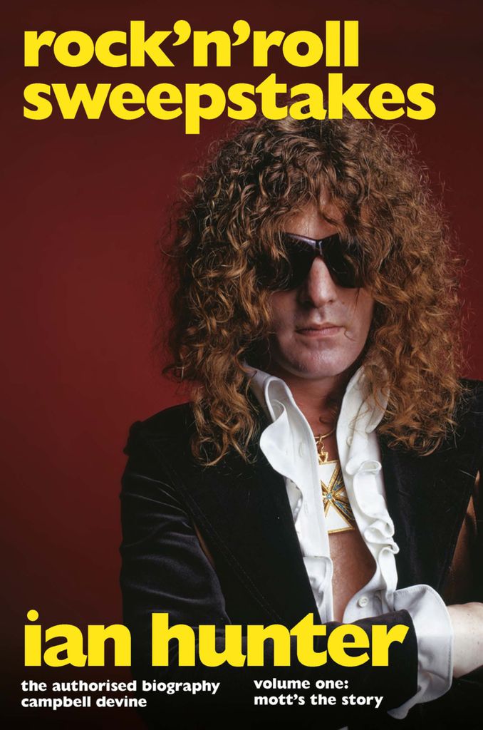 Cover image for Rock 'n' Roll Sweepstakes: The Authorised Biography of Ian Hunter (Volume 2)