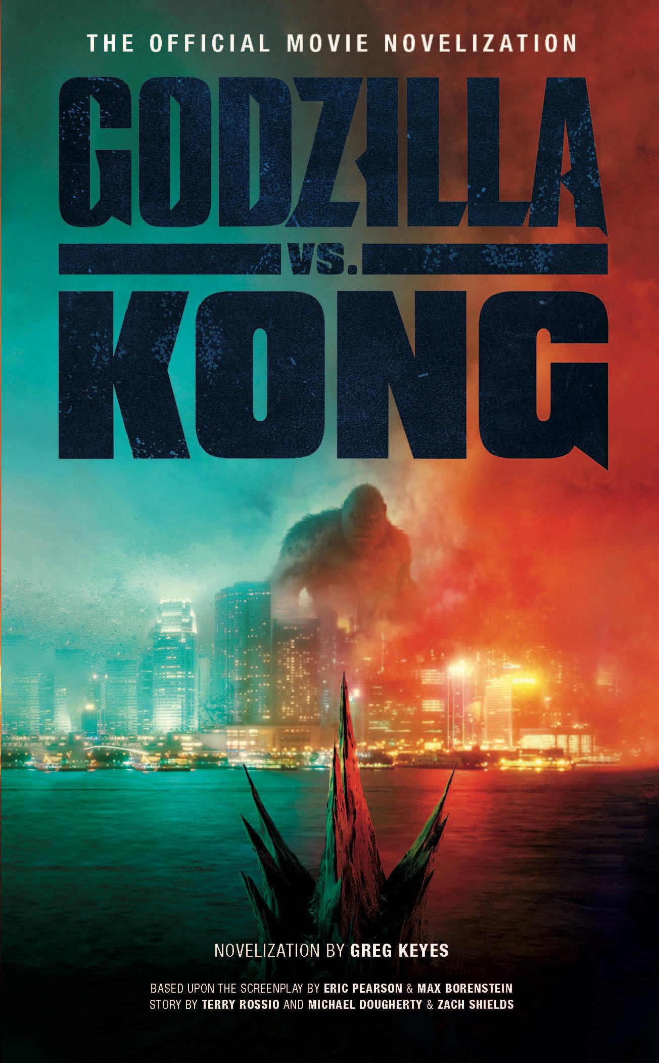 Cover image for Godzilla vs. Kong: The Official Movie Novelization